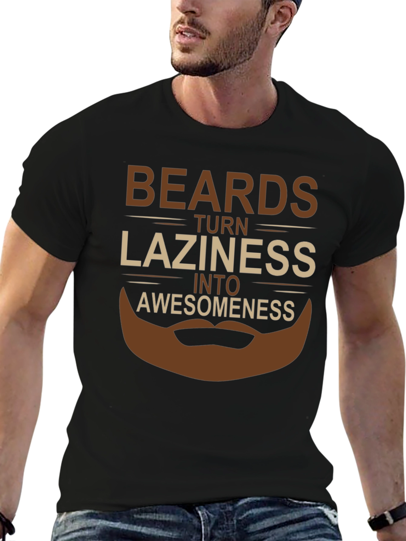 Beards Turn Laziness Into Awesomeness T-Shirt