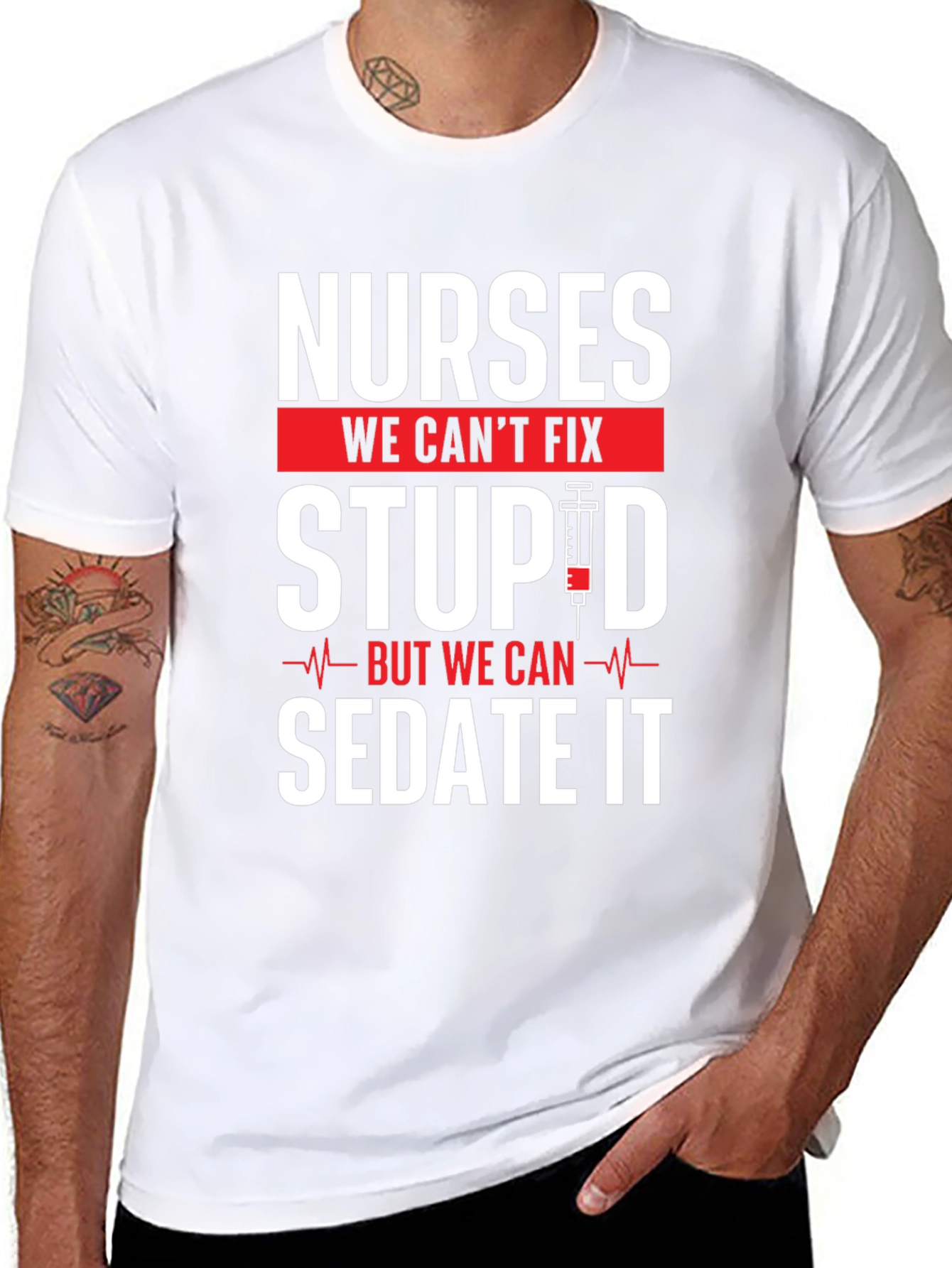 Nurses Cant Fix Stupid T-Shirt - Funny Nurse Apparel