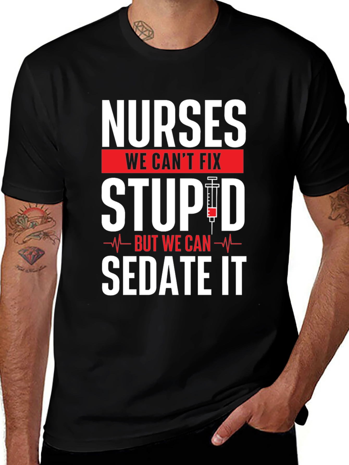 Nurses Cant Fix Stupid T-Shirt - Funny Nurse Apparel