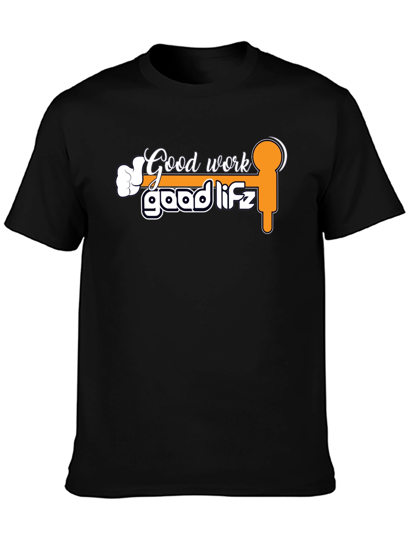 Good Work Good Lifz Graphic Tee