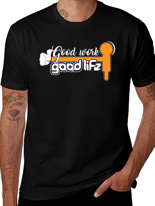 Good Work Good Lifz Graphic Tee