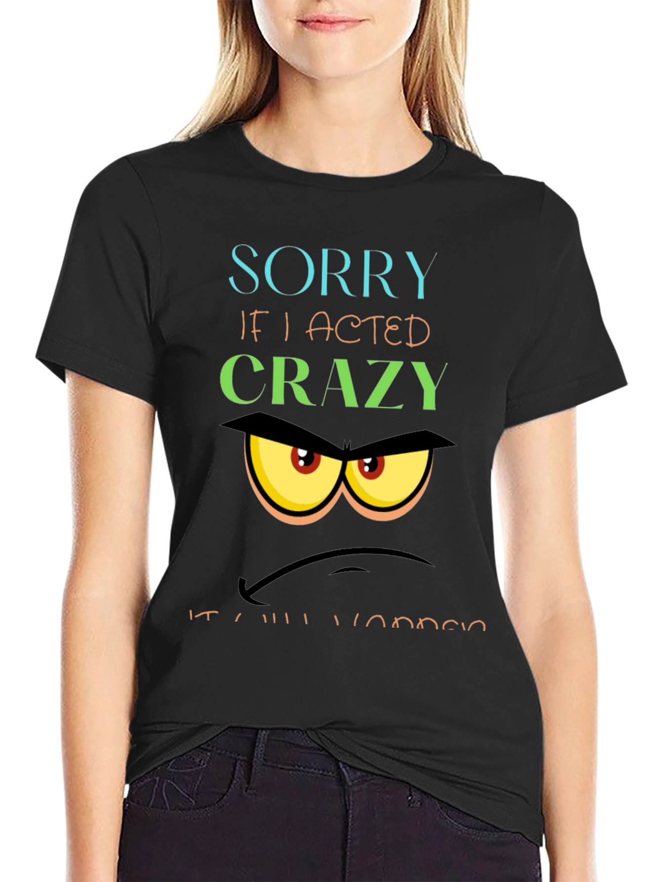 Crazy Acted Graphic T-Shirt