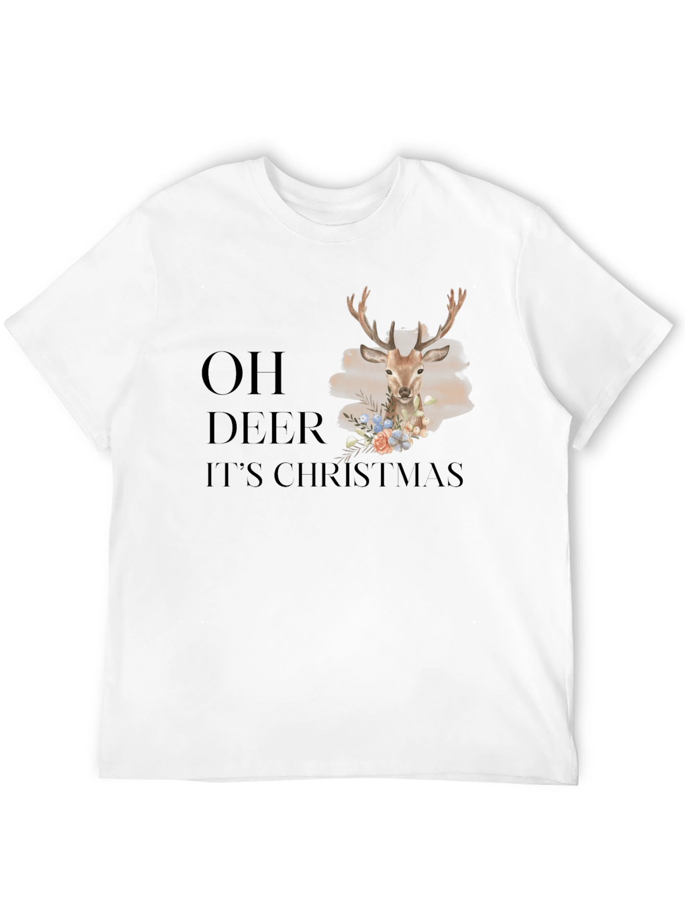 Oh Deer Its Christmas T-Shirt