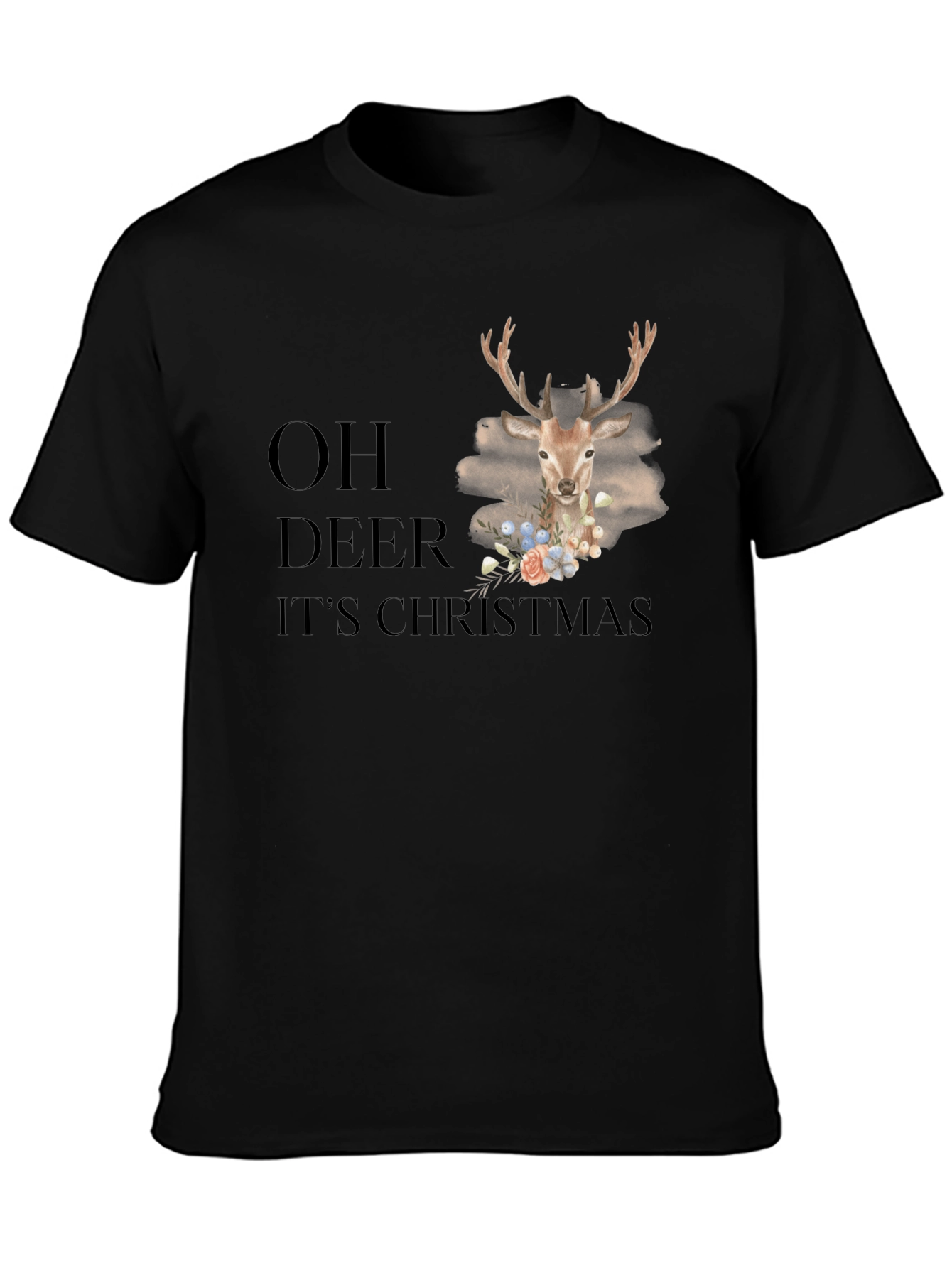Oh Deer Its Christmas T-Shirt