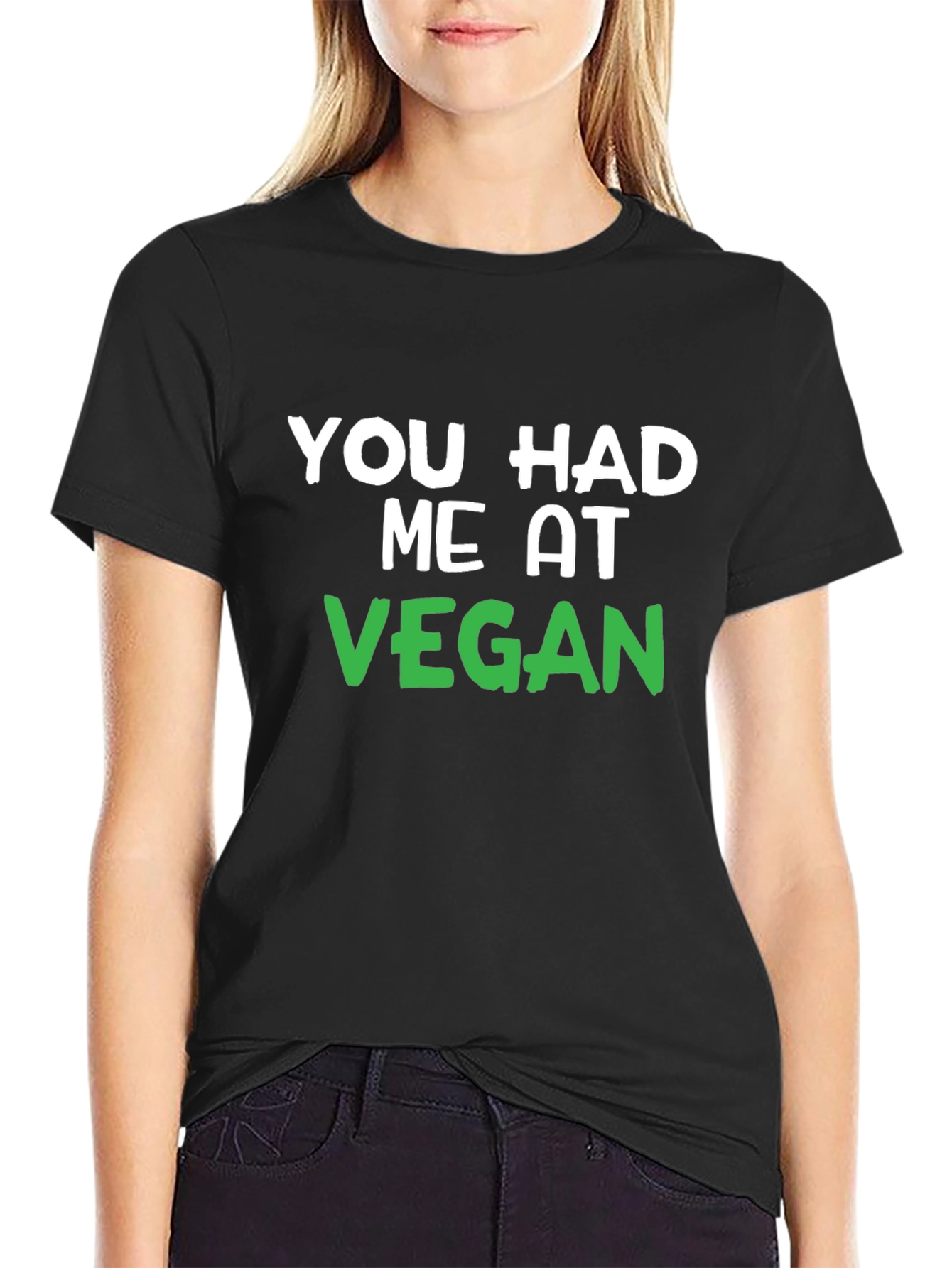 You Had Me At Vegan Black T-Shirt