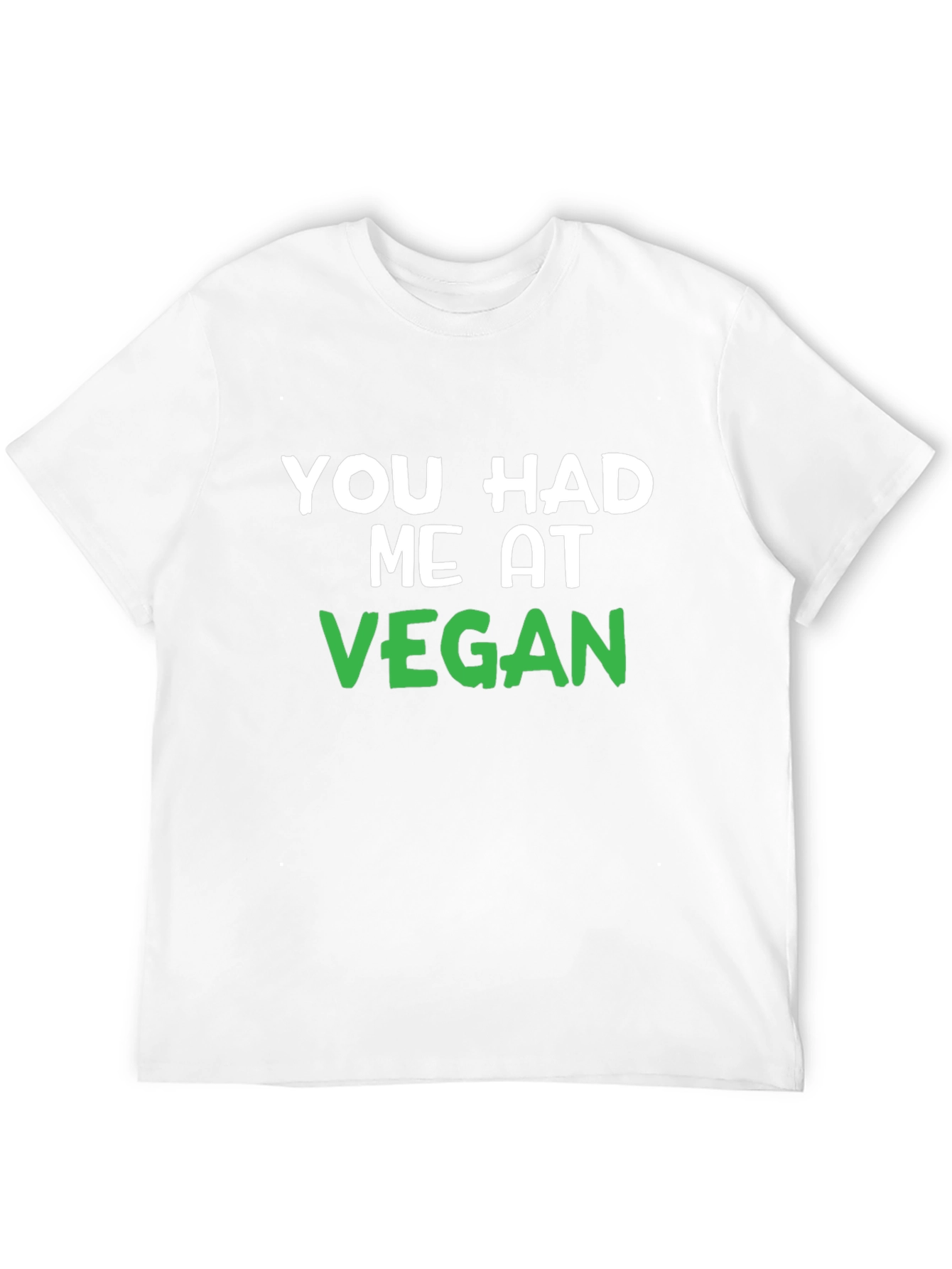 You Had Me At Vegan Black T-Shirt