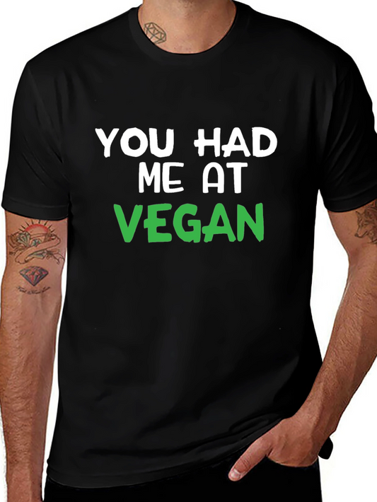 You Had Me At Vegan Black T-Shirt