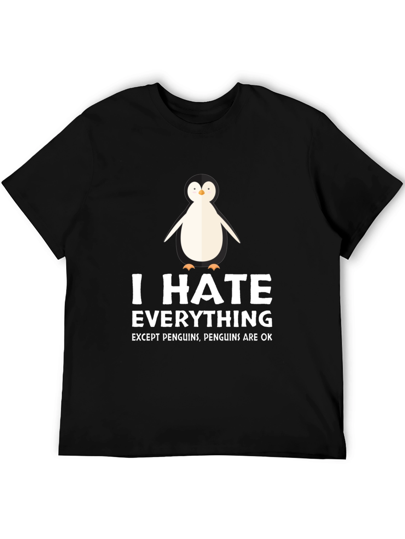 I Hate Everything Except Penguins T-Shirt