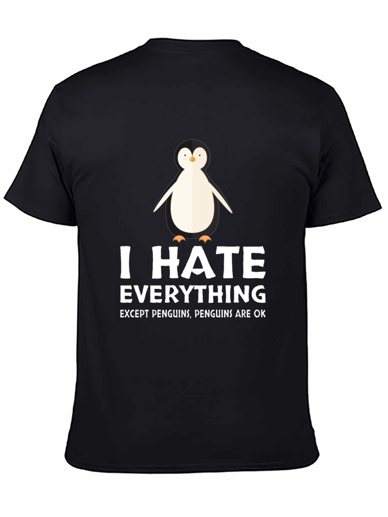 I Hate Everything Except Penguins T-Shirt