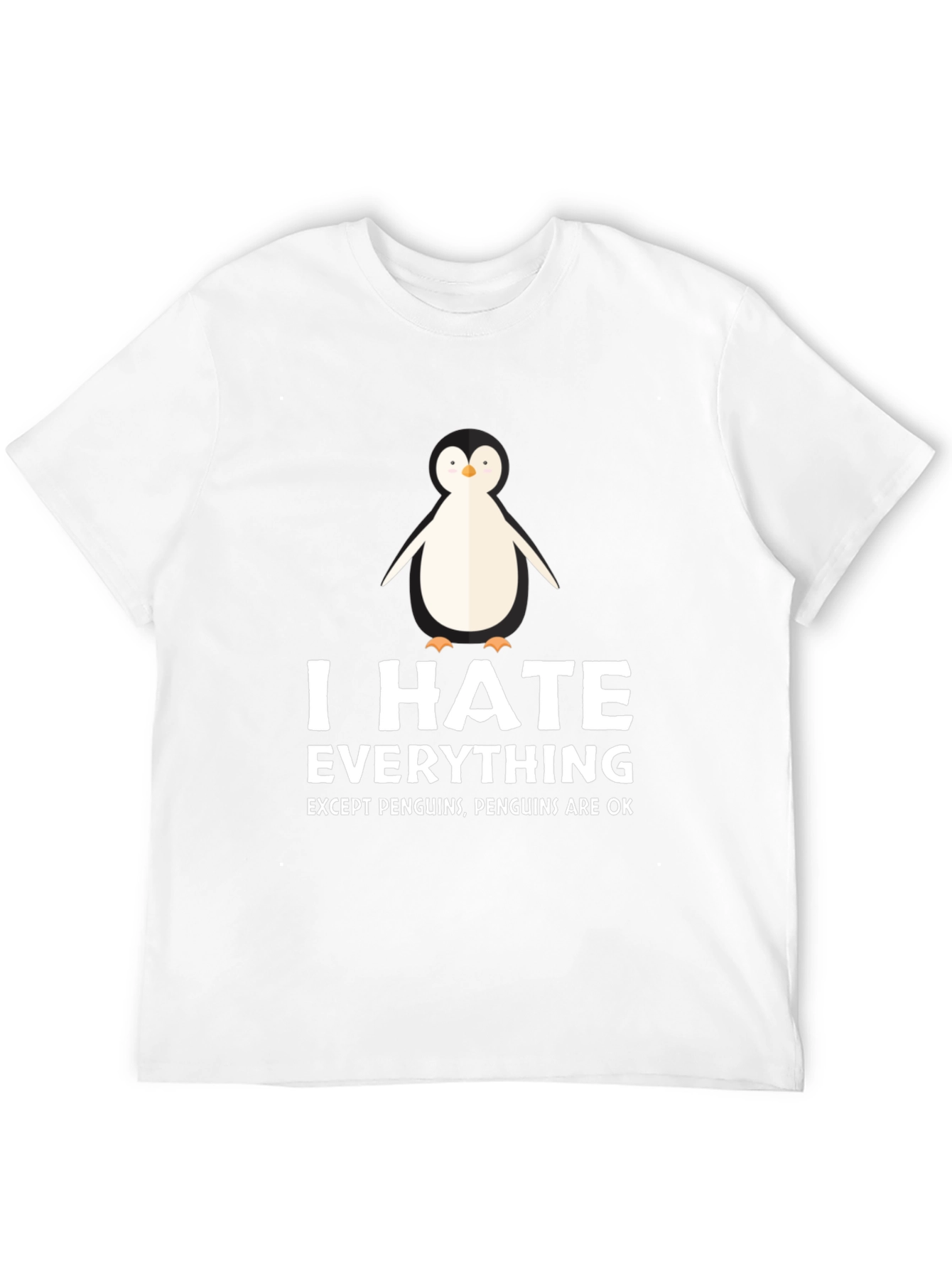 I Hate Everything Except Penguins T-Shirt
