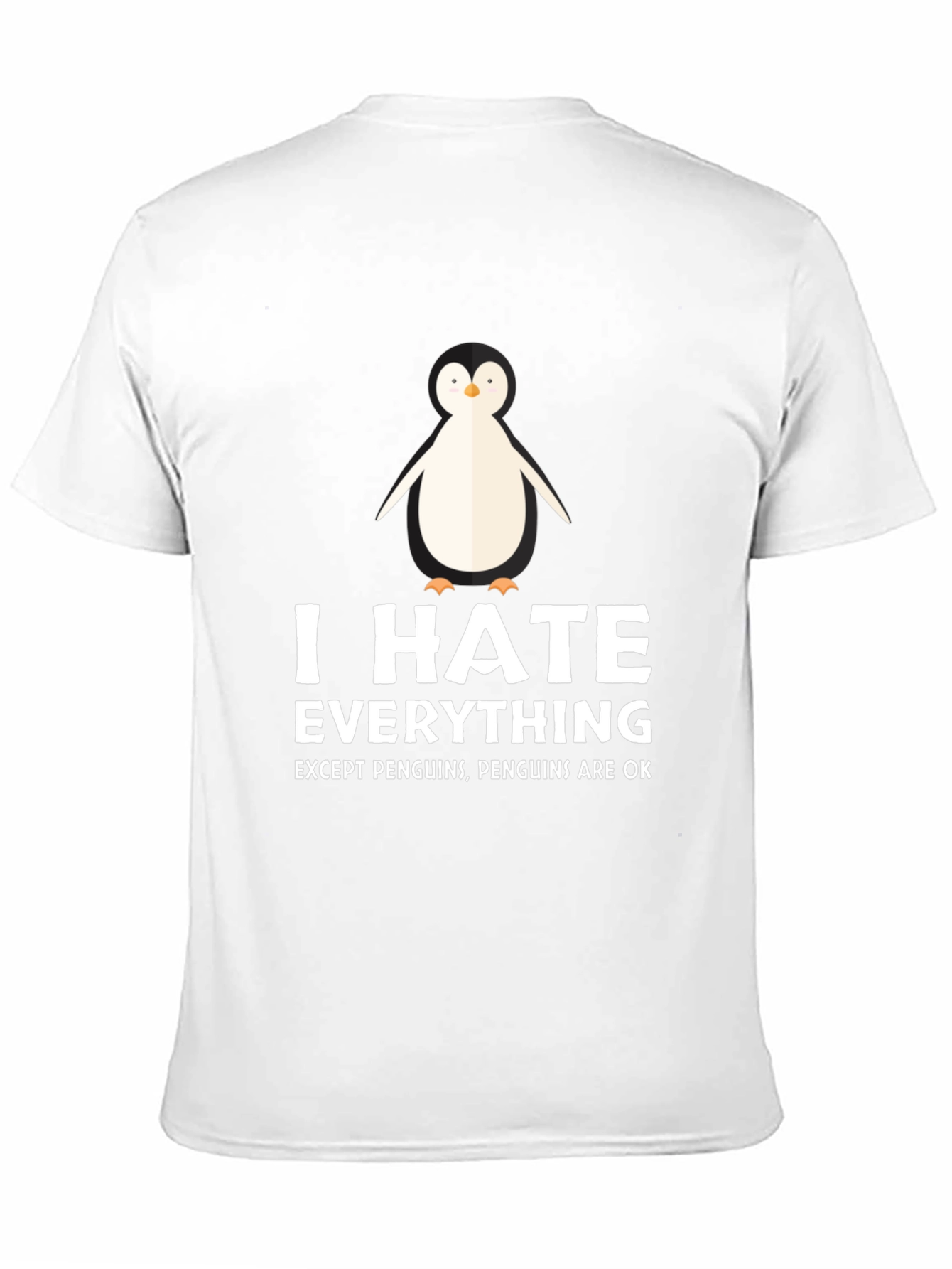 I Hate Everything Except Penguins T-Shirt