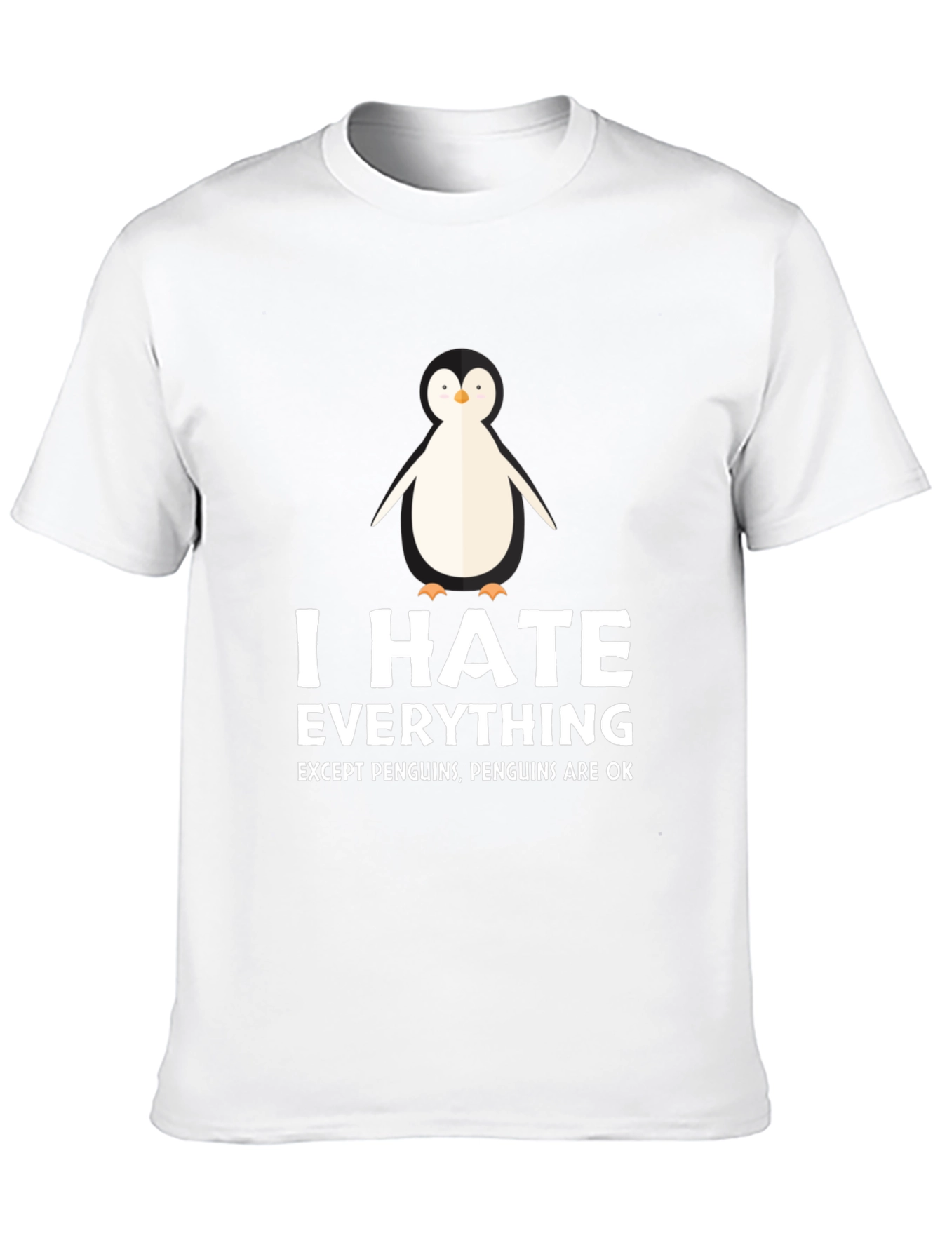 I Hate Everything Except Penguins T-Shirt