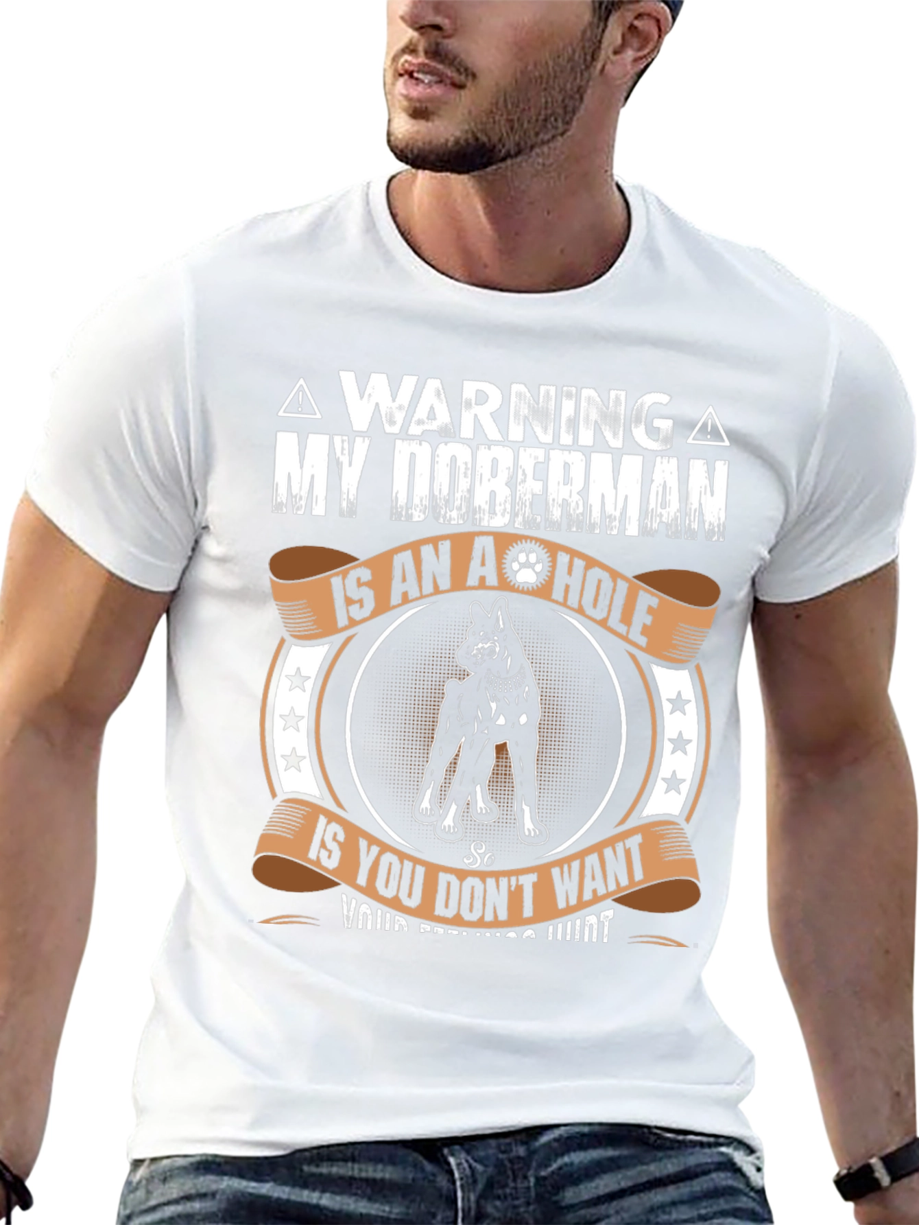 Warning: My Doberman is an A-hole T-Shirt