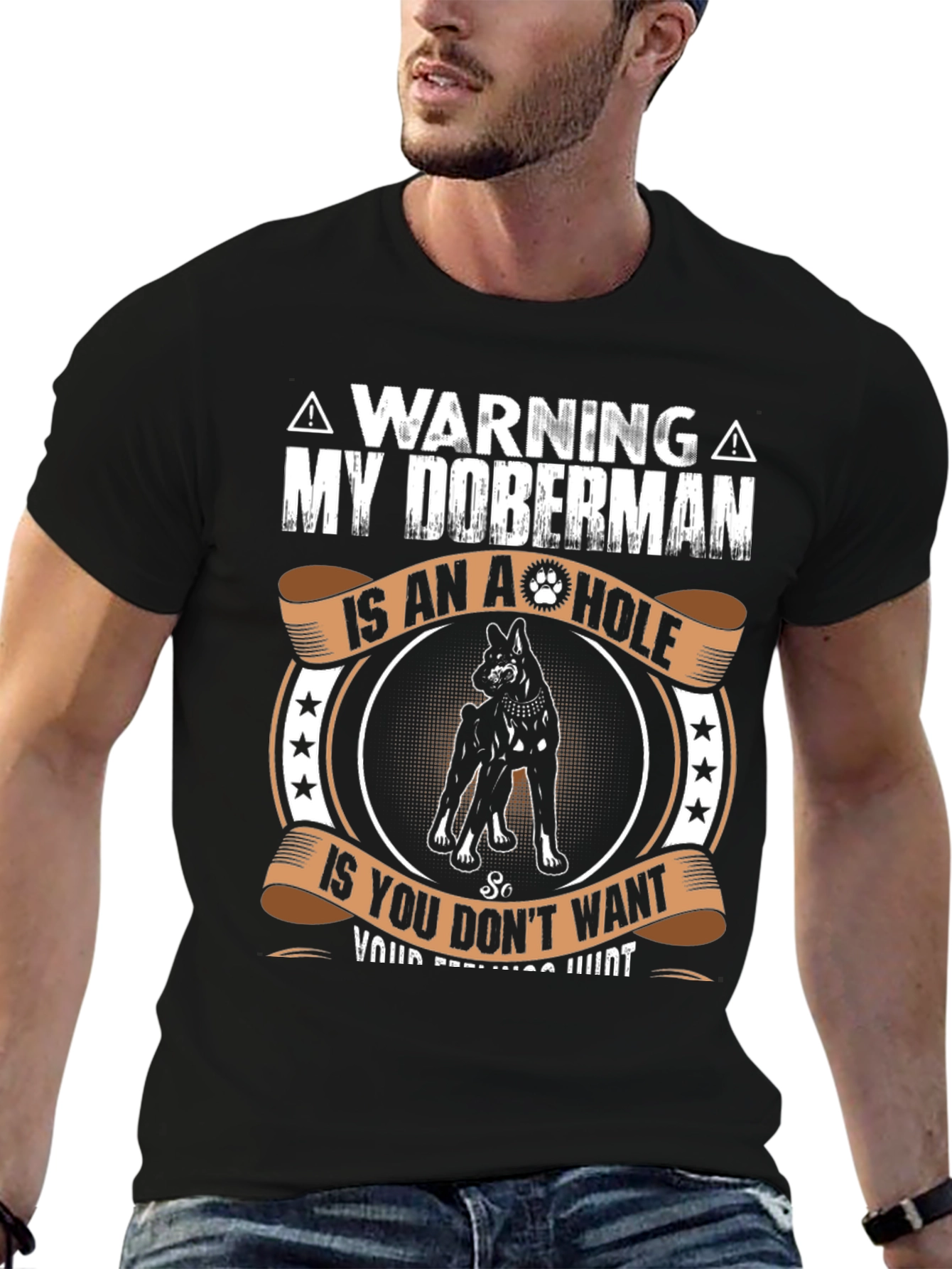 Warning: My Doberman is an A-hole T-Shirt