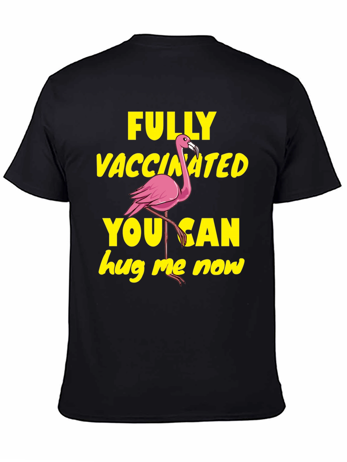Vaccinated Flamingo T-Shirt - Hug Me Now!