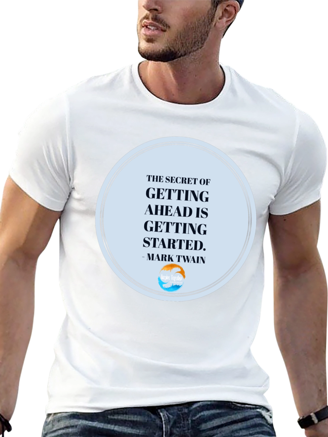 Inspirational T-Shirt: Getting Ahead Quote