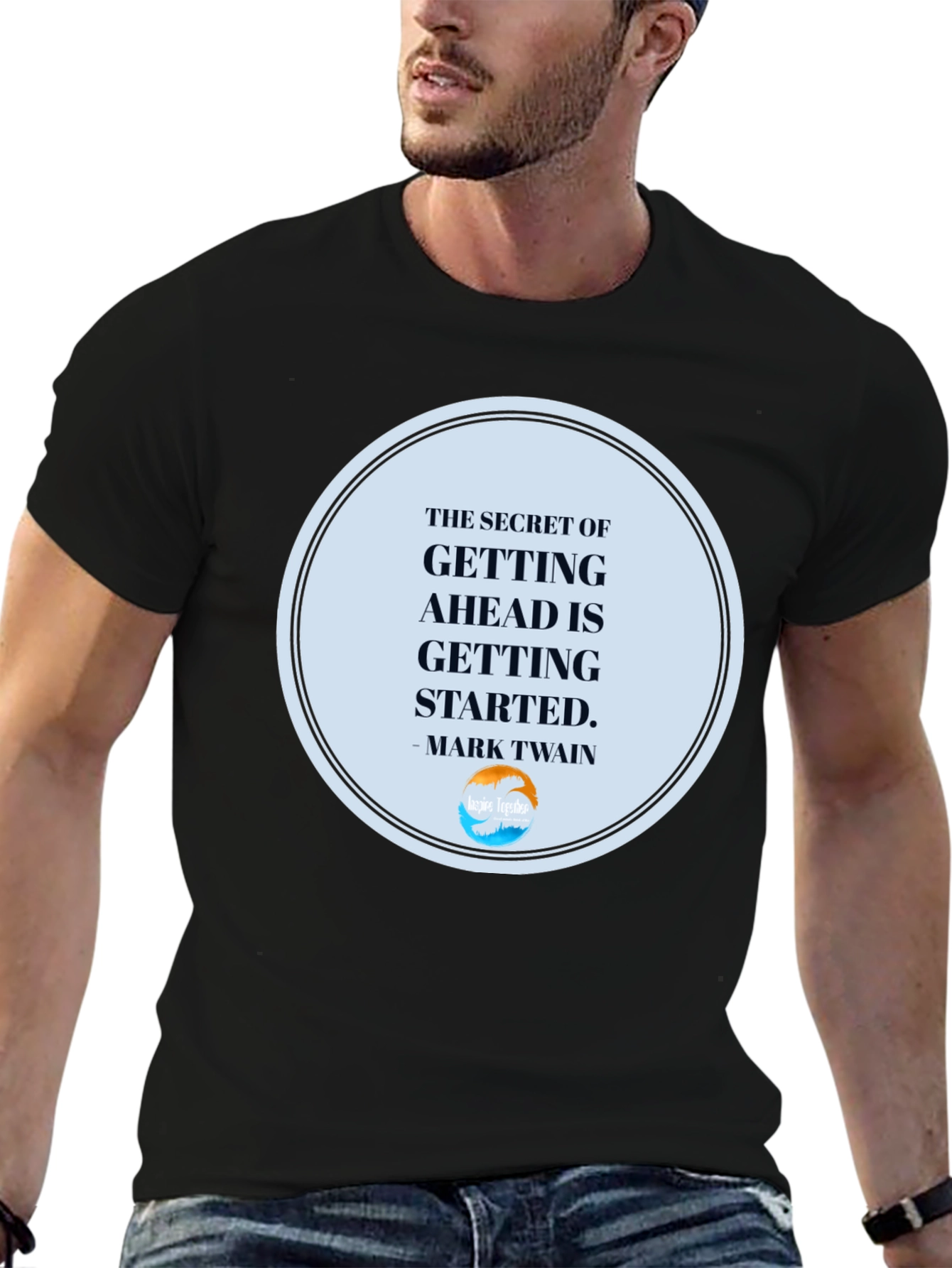 Inspirational T-Shirt: Getting Ahead Quote