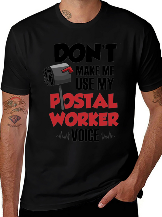 Postal Worker Voice T-Shirt - Funny Mail Carrier Tee