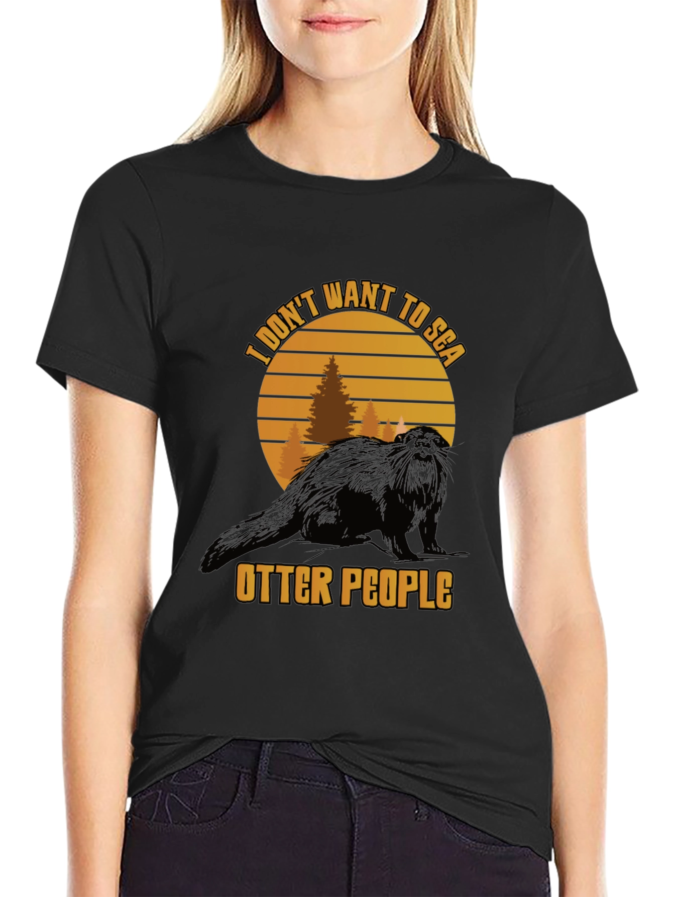 I Dont Want to Sea Otter People Graphic Tee