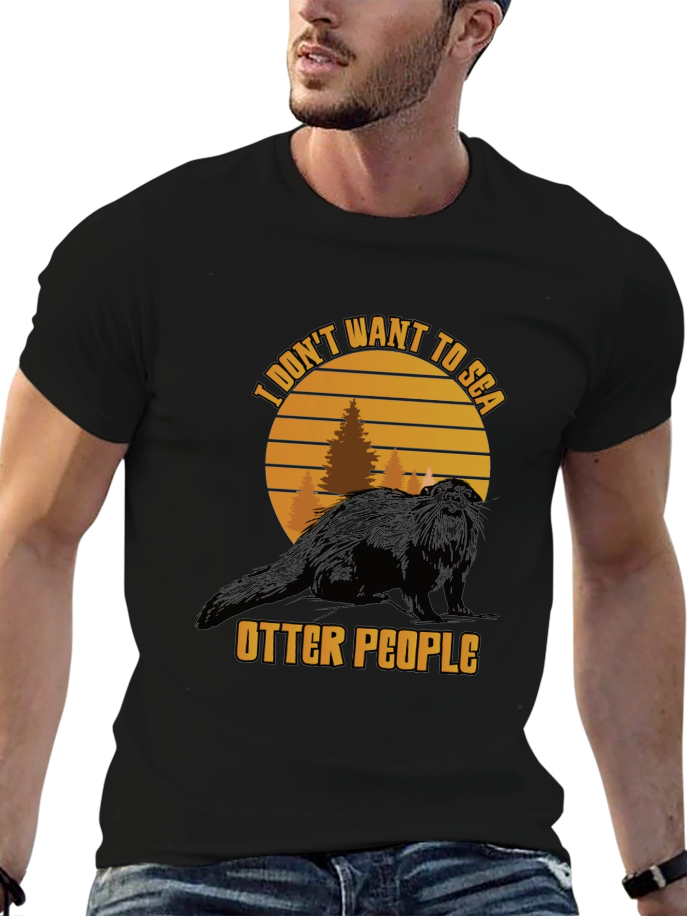 I Dont Want to Sea Otter People Graphic Tee