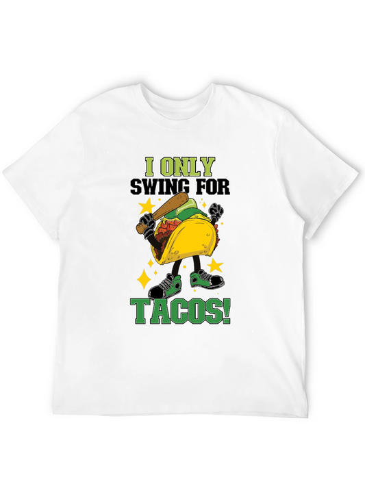 Taco Baseball Graphic T-Shirt - I Only Swing For Tacos!