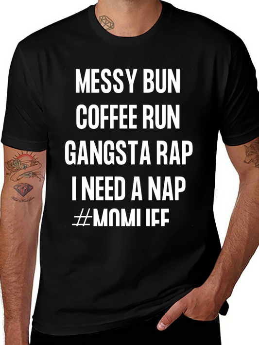 Messy Bun Coffee Gangsta T-Shirt - Mom Life Tee