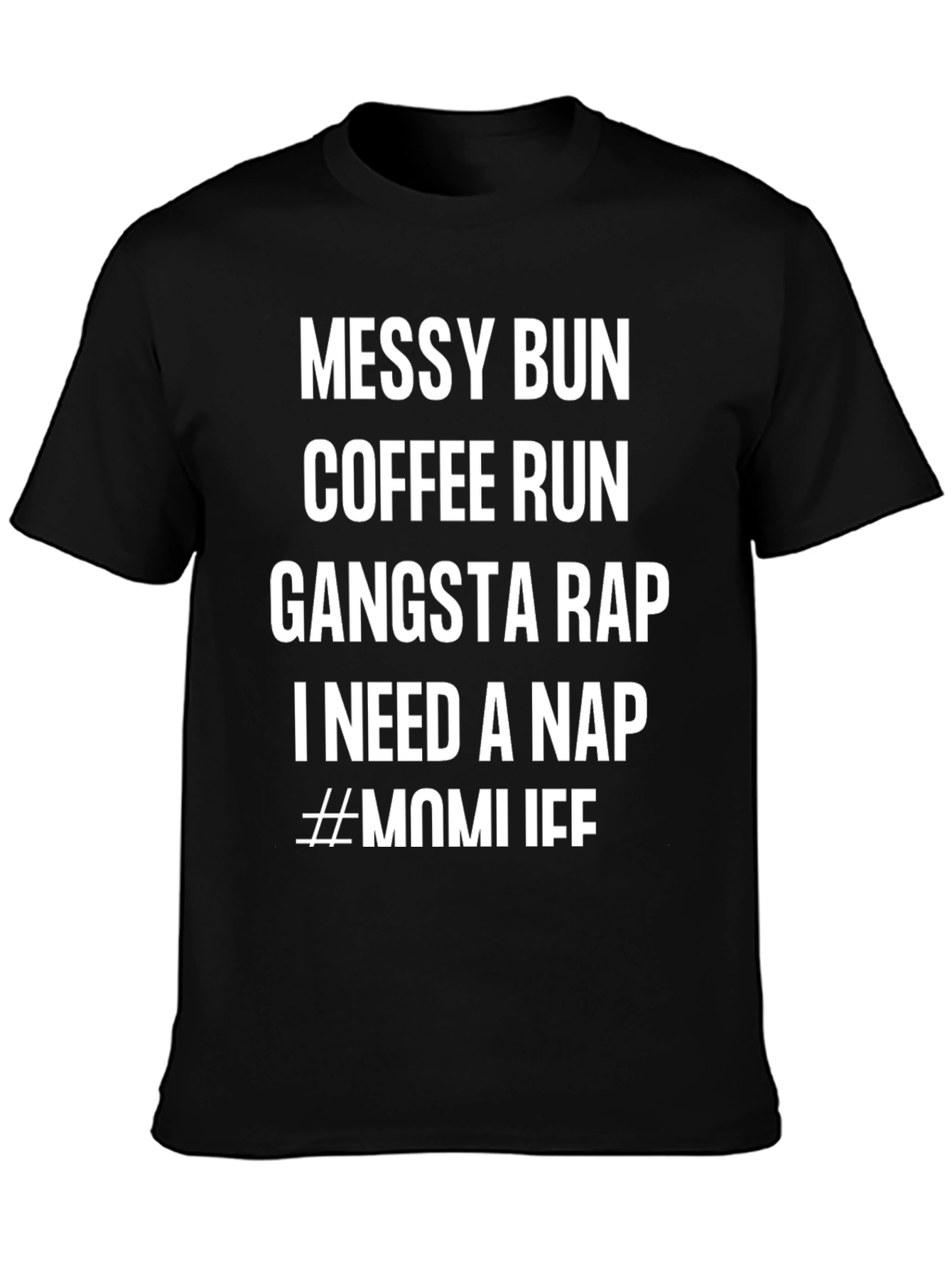 Messy Bun Coffee Gangsta T-Shirt - Mom Life Tee