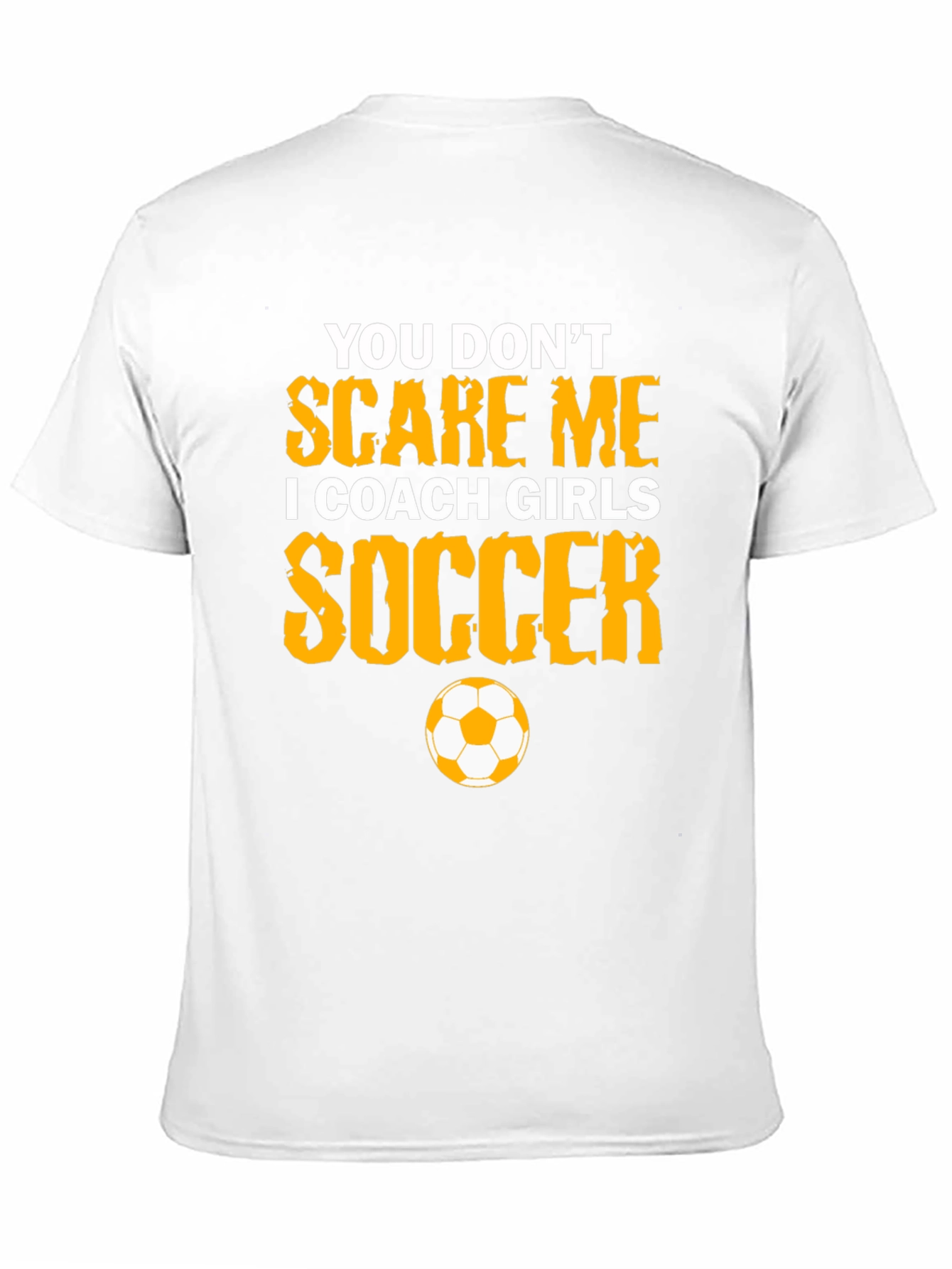 Funny Soccer Coach T-Shirt: Girls Soccer