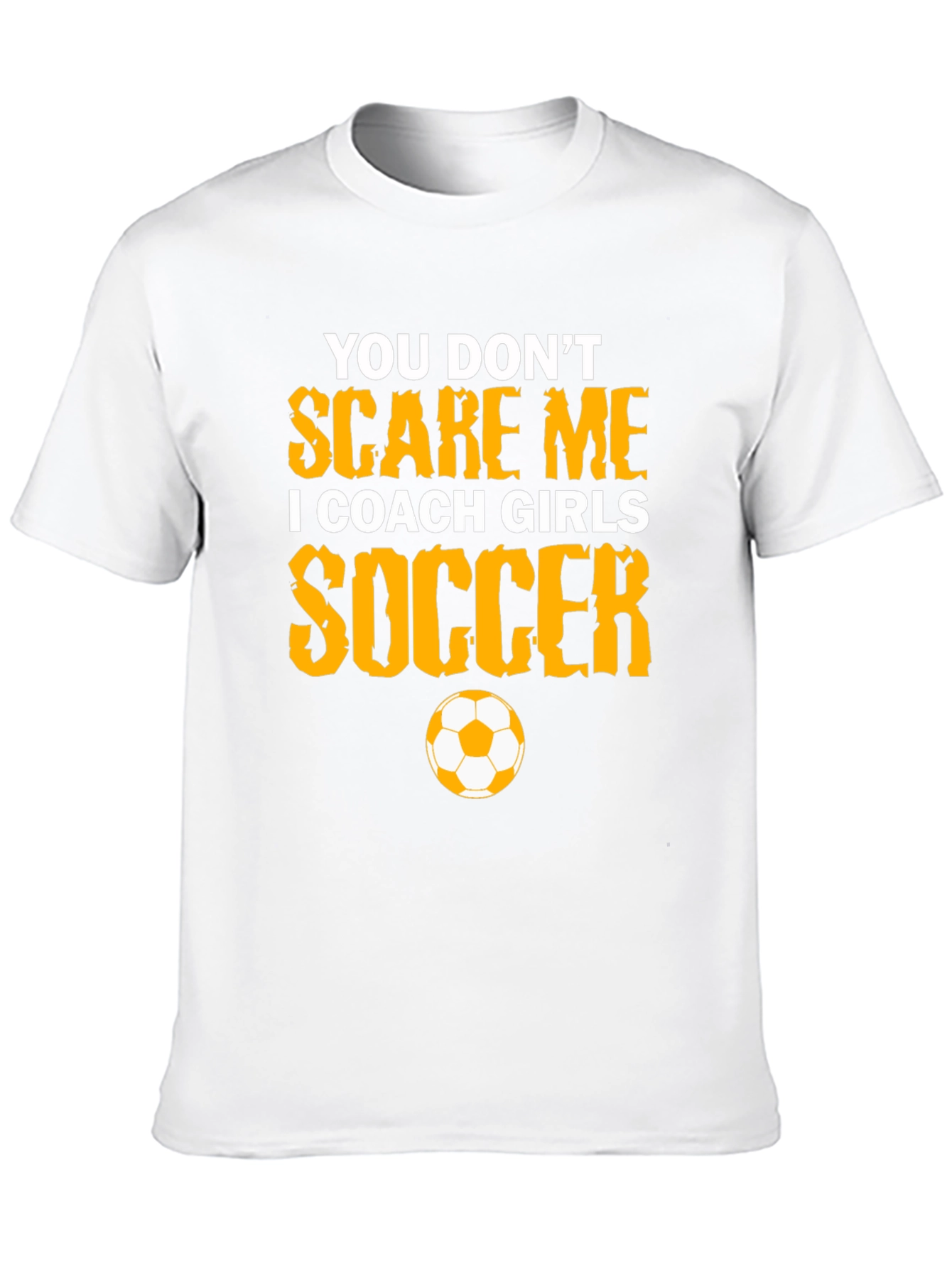 Funny Soccer Coach T-Shirt: Girls Soccer