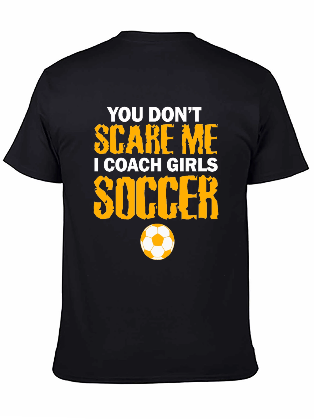 Funny Soccer Coach T-Shirt: Girls Soccer