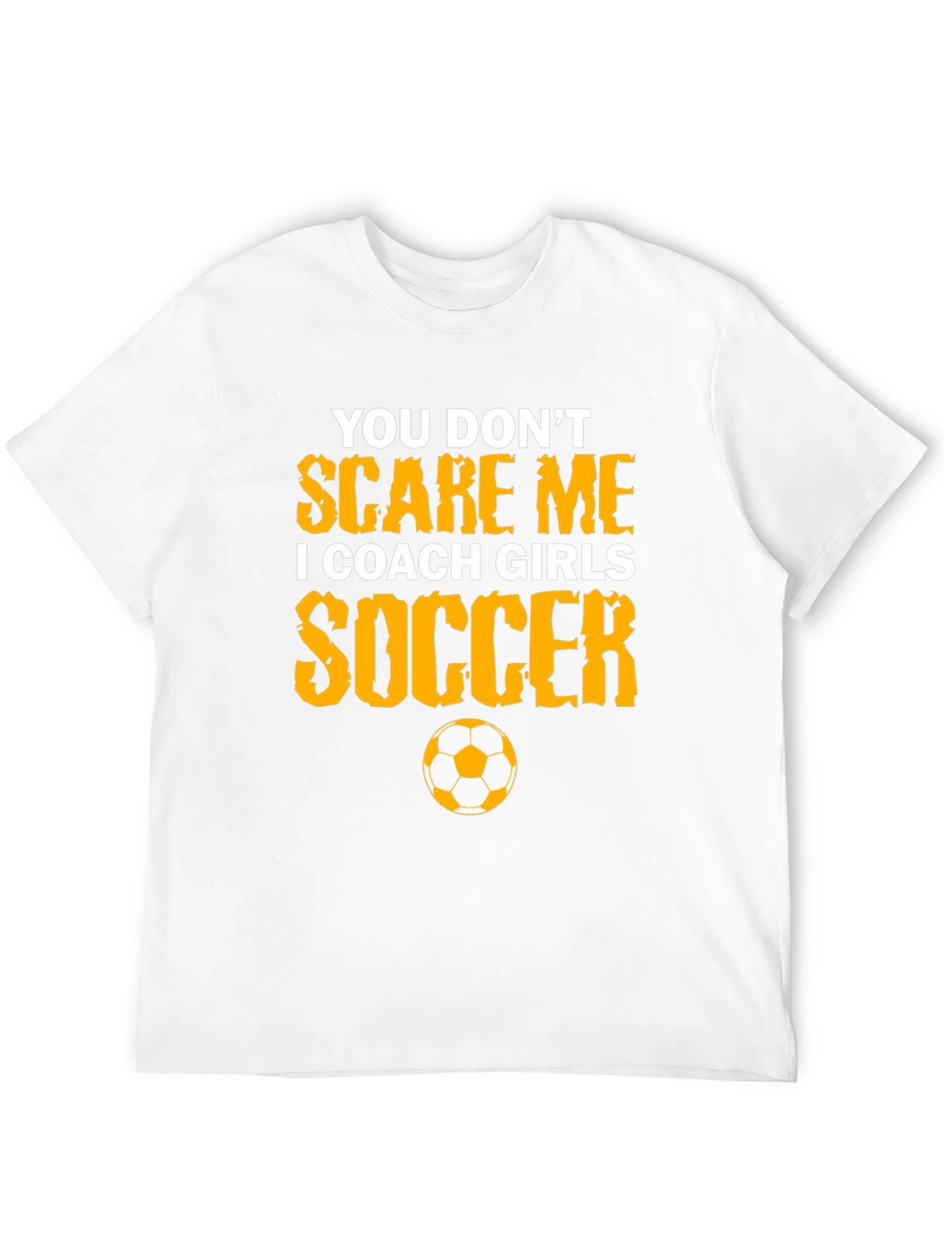 Funny Soccer Coach T-Shirt: Girls Soccer