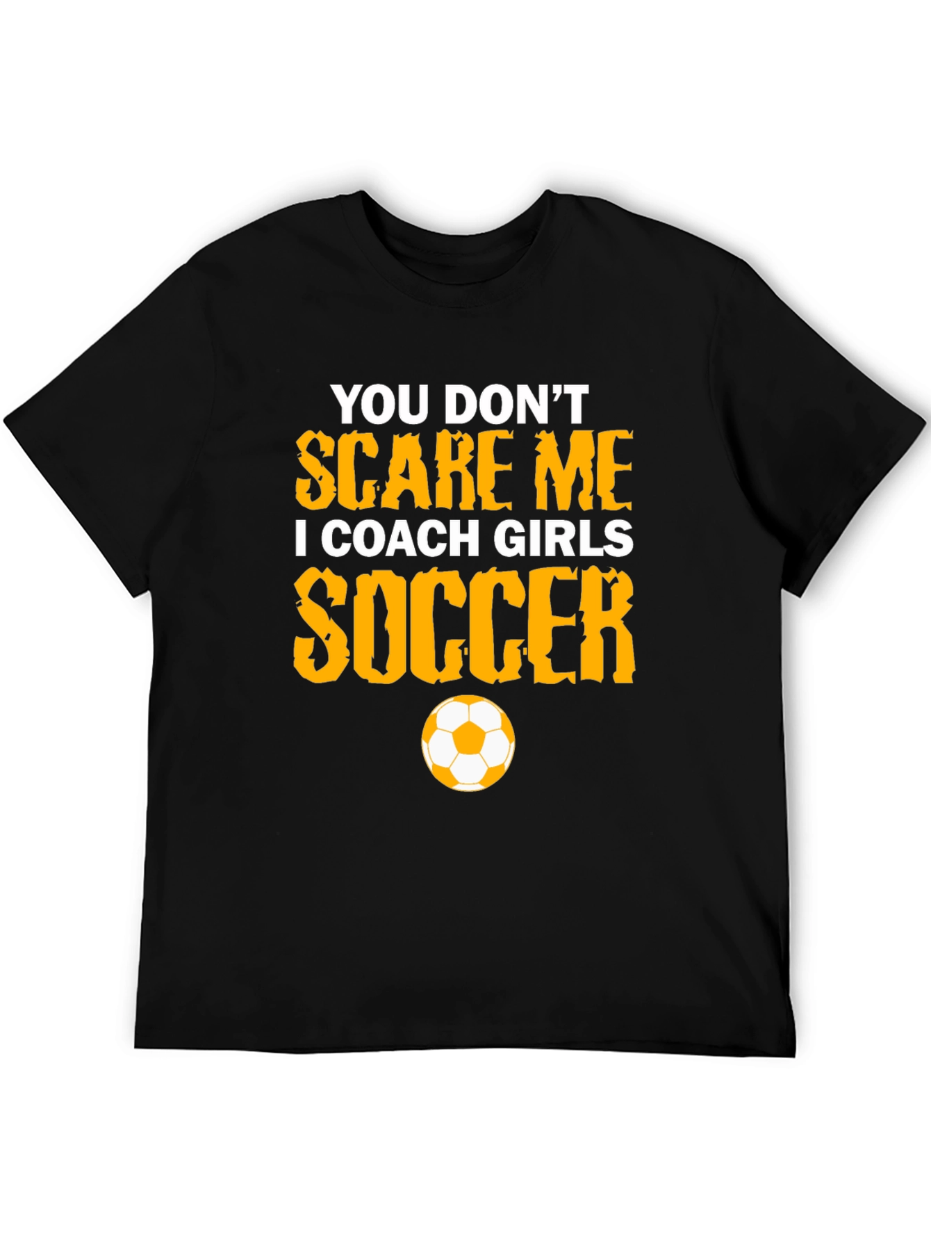 Funny Soccer Coach T-Shirt: Girls Soccer