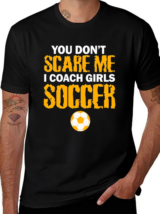 Funny Soccer Coach T-Shirt: Girls Soccer