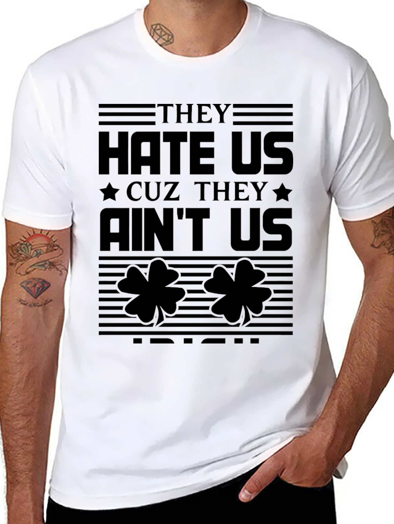 They Hate Us Cause They Aint Us Irish T-Shirt