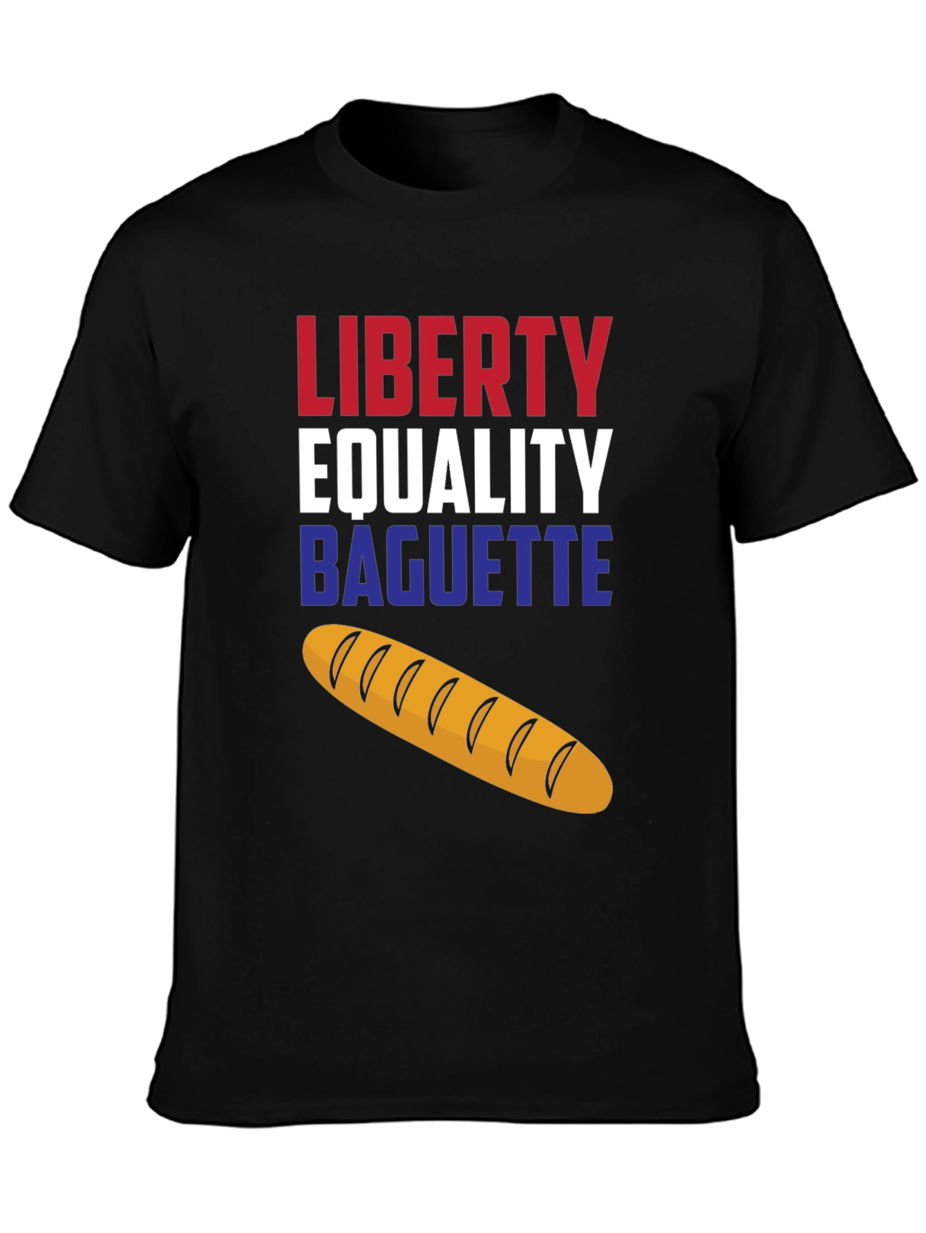 Liberty Equality Baguette T-Shirt - Unisex Cotton Tee