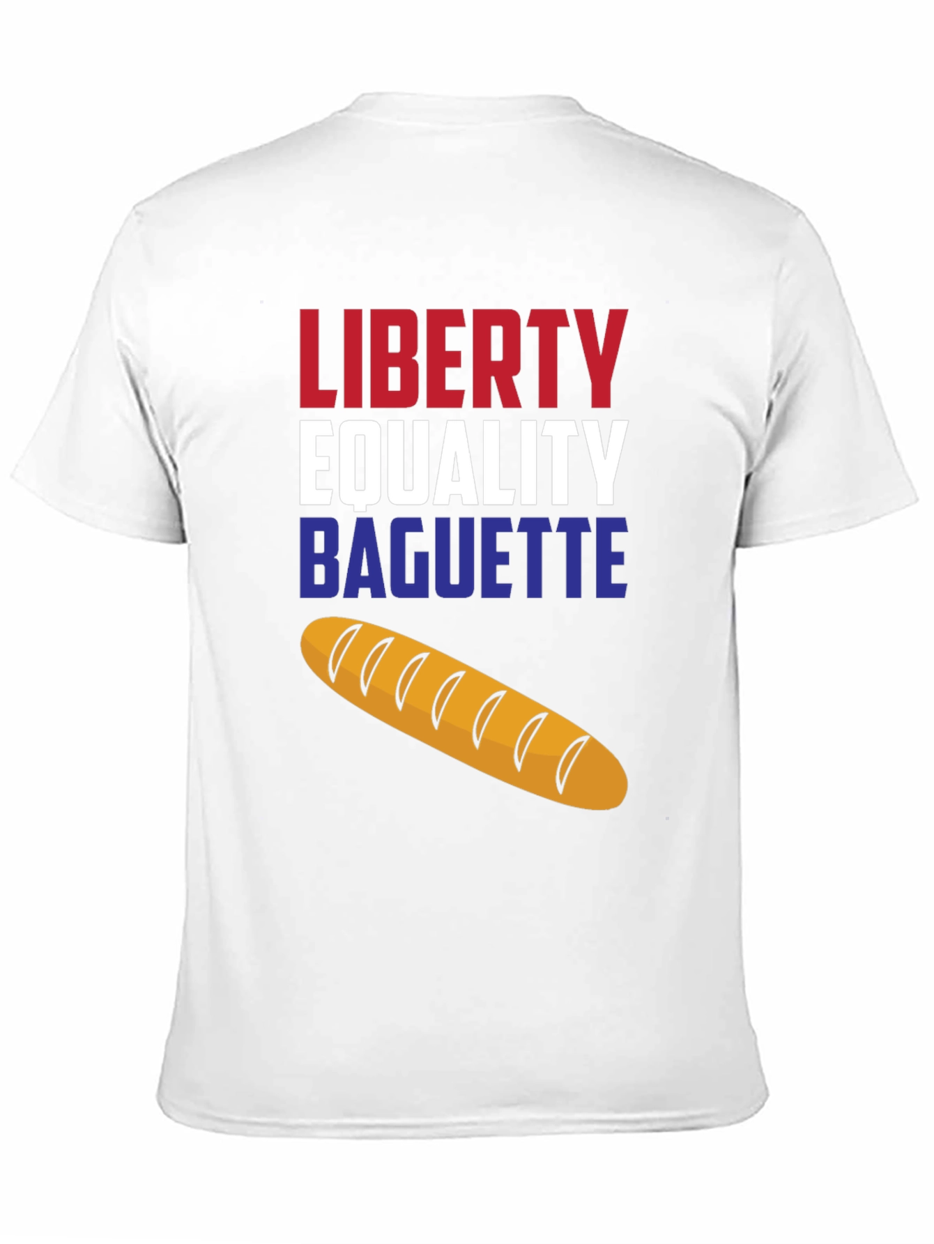 Liberty Equality Baguette T-Shirt - Unisex Cotton Tee