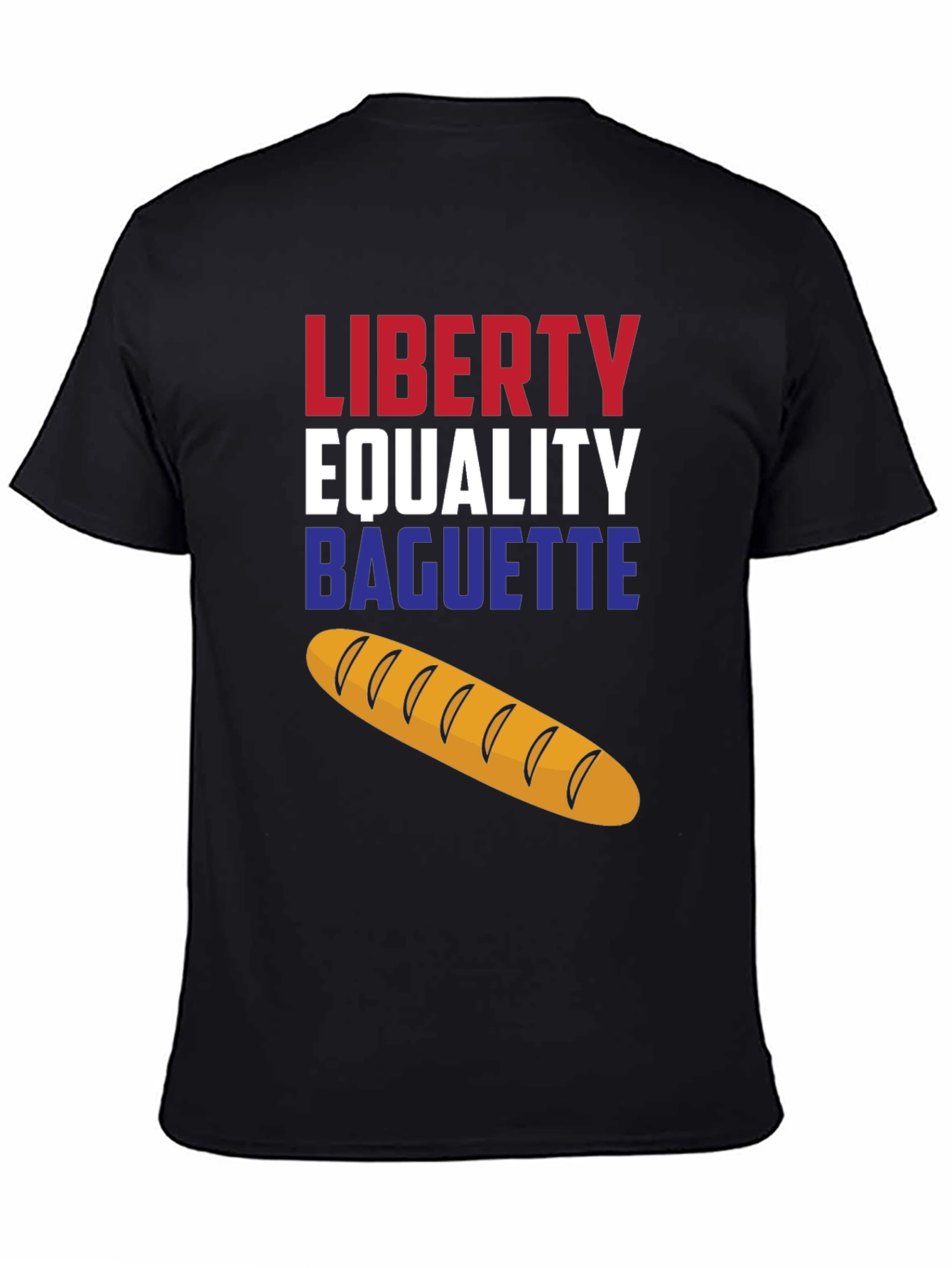 Liberty Equality Baguette T-Shirt - Unisex Cotton Tee