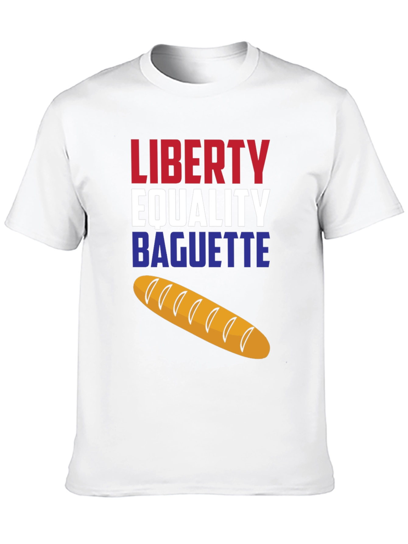 Liberty Equality Baguette T-Shirt - Unisex Cotton Tee
