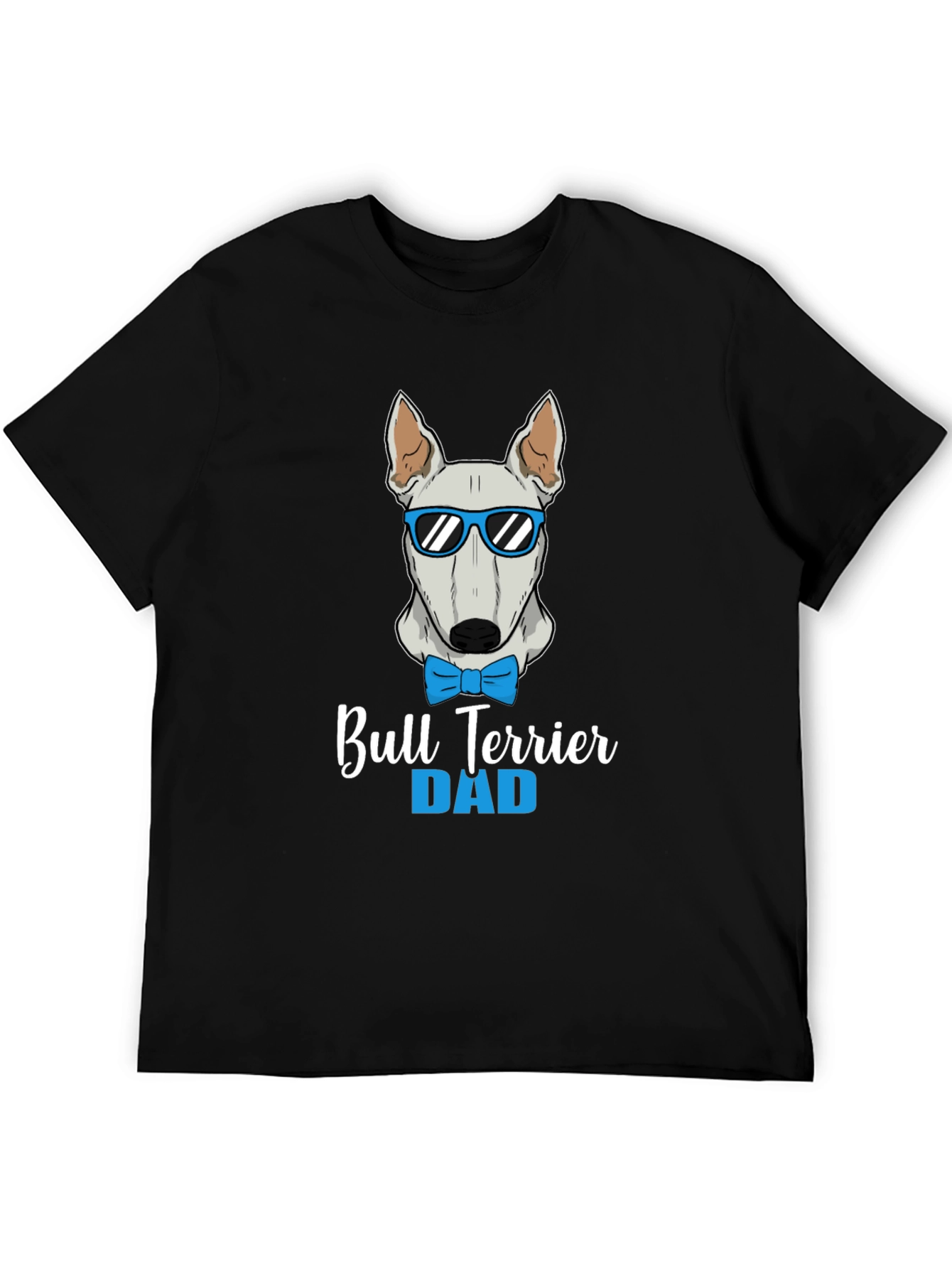 Bull Terrier Dad T-Shirt - Dog Lover Apparel
