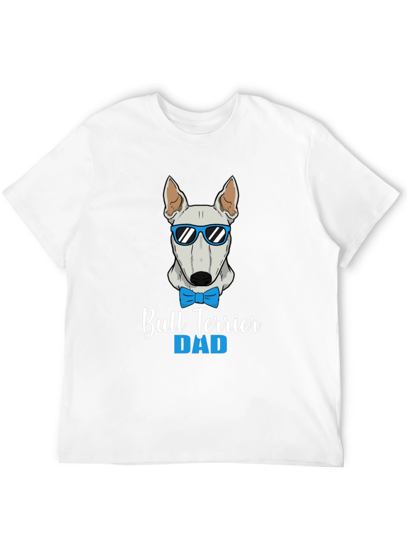 Bull Terrier Dad T-Shirt - Dog Lover Apparel