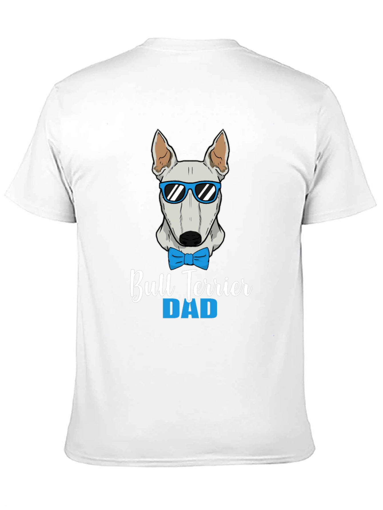 Bull Terrier Dad T-Shirt - Dog Lover Apparel