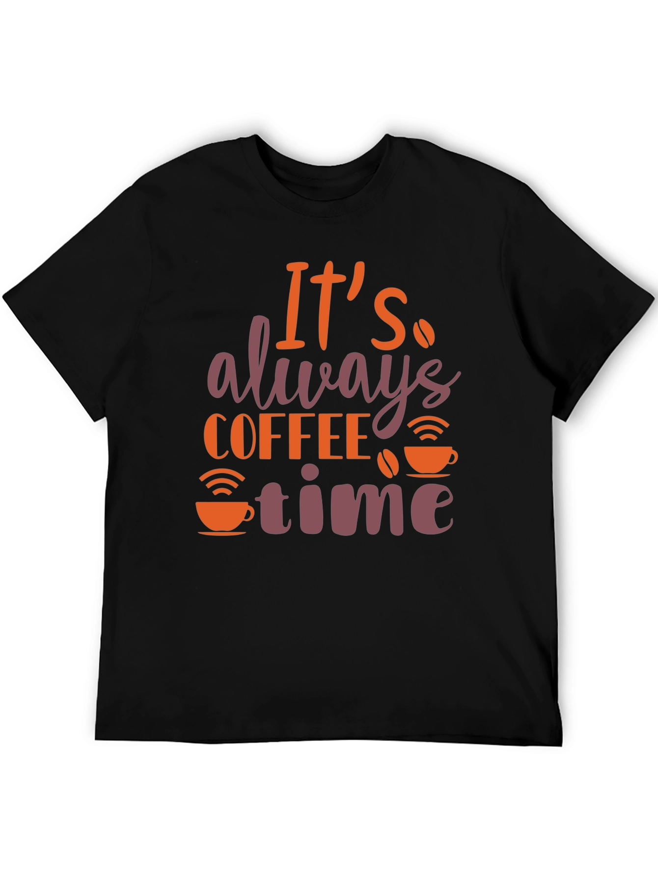Its Always Coffee Time T-Shirt