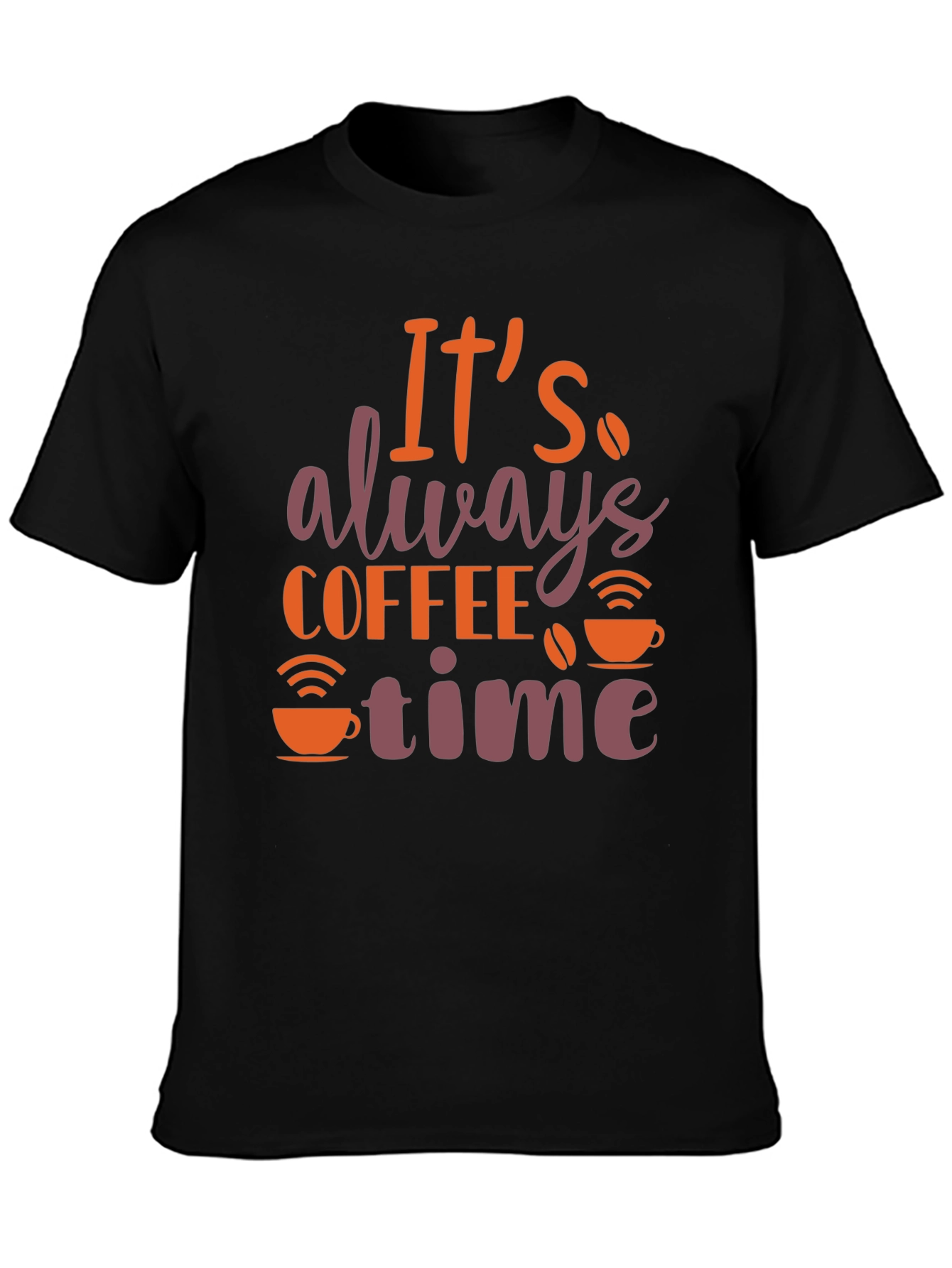 Its Always Coffee Time T-Shirt