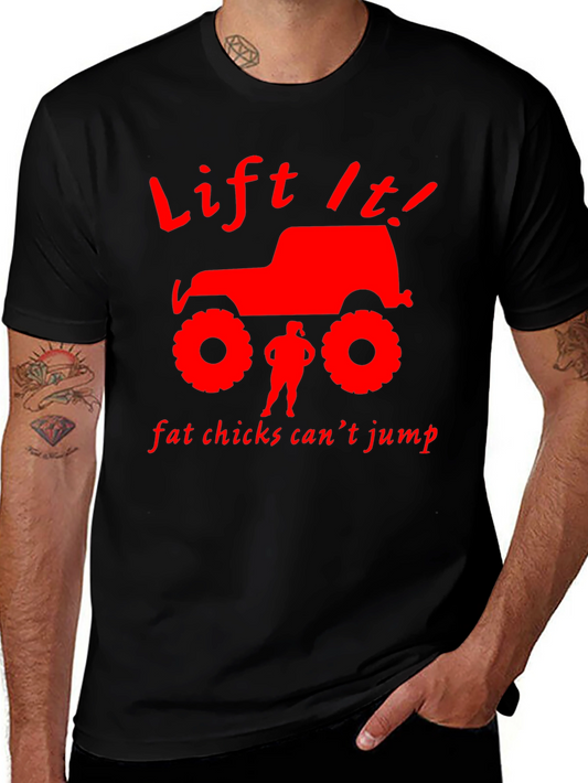 Lift It! T-Shirt - Funny Off-Road Jeep Design
