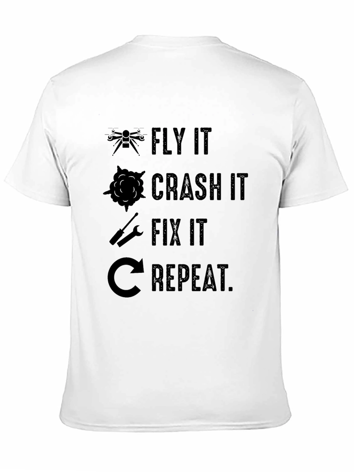 Fly Crash Fix Repeat Drone T-Shirt