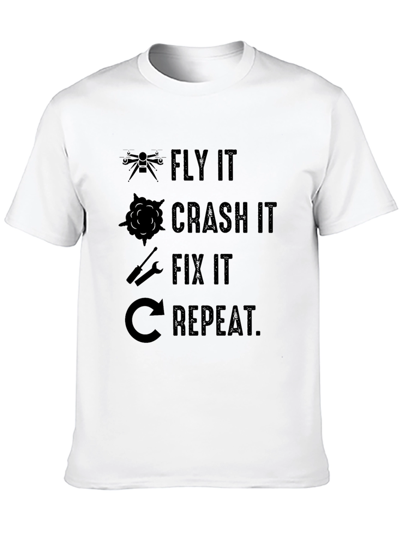 Fly Crash Fix Repeat Drone T-Shirt