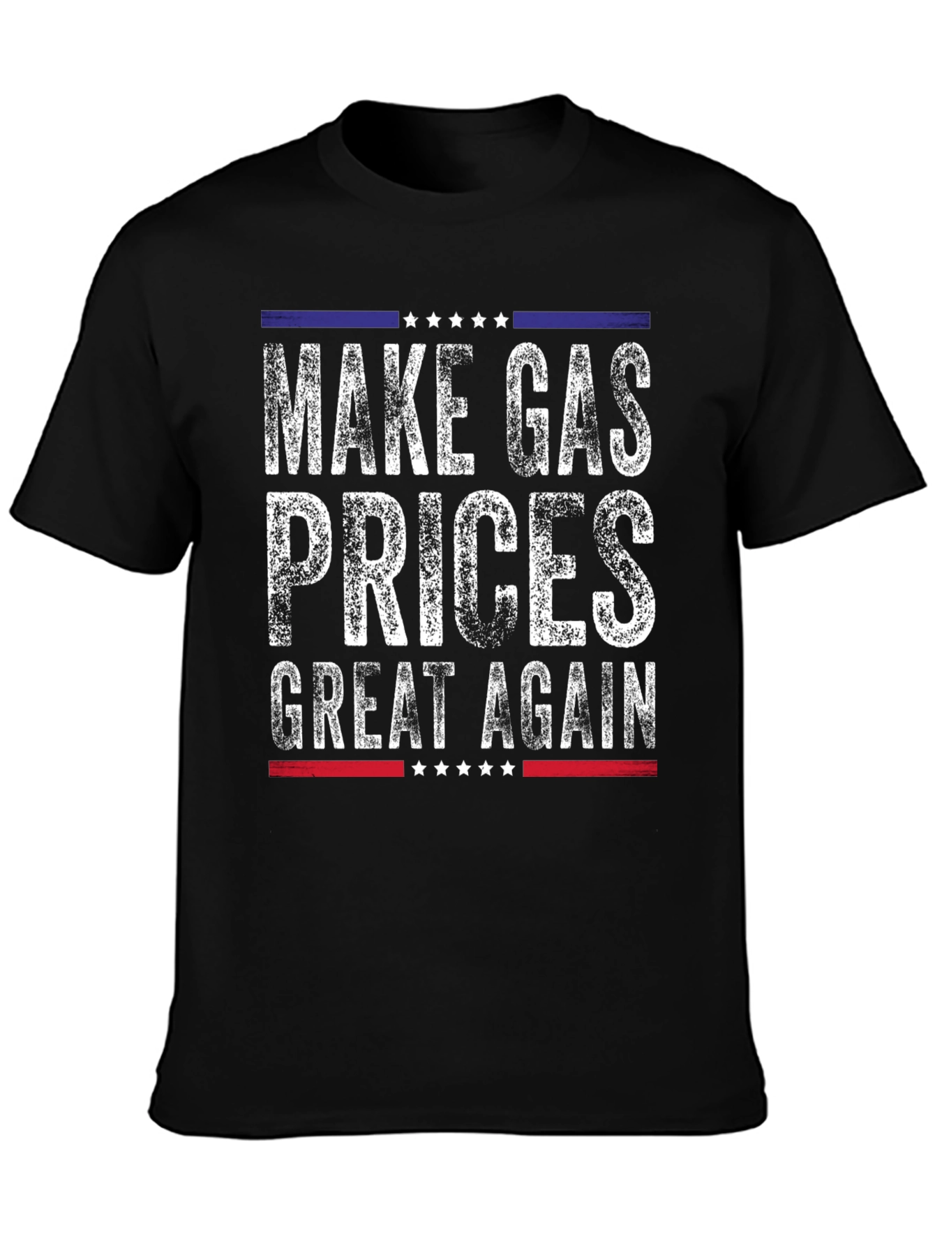Make Gas Prices Great Again Political T-Shirt