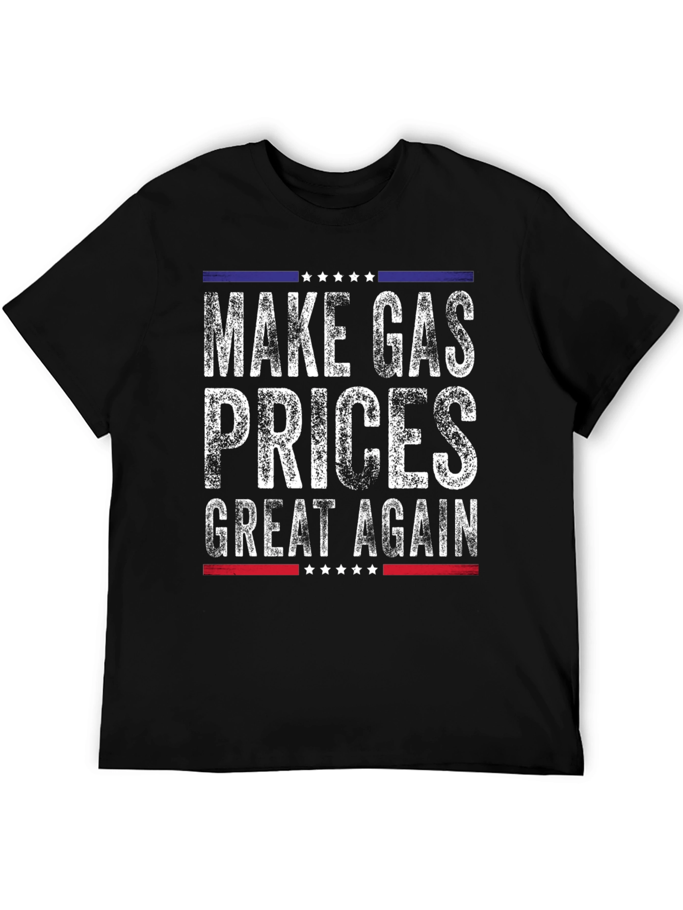 Make Gas Prices Great Again Political T-Shirt