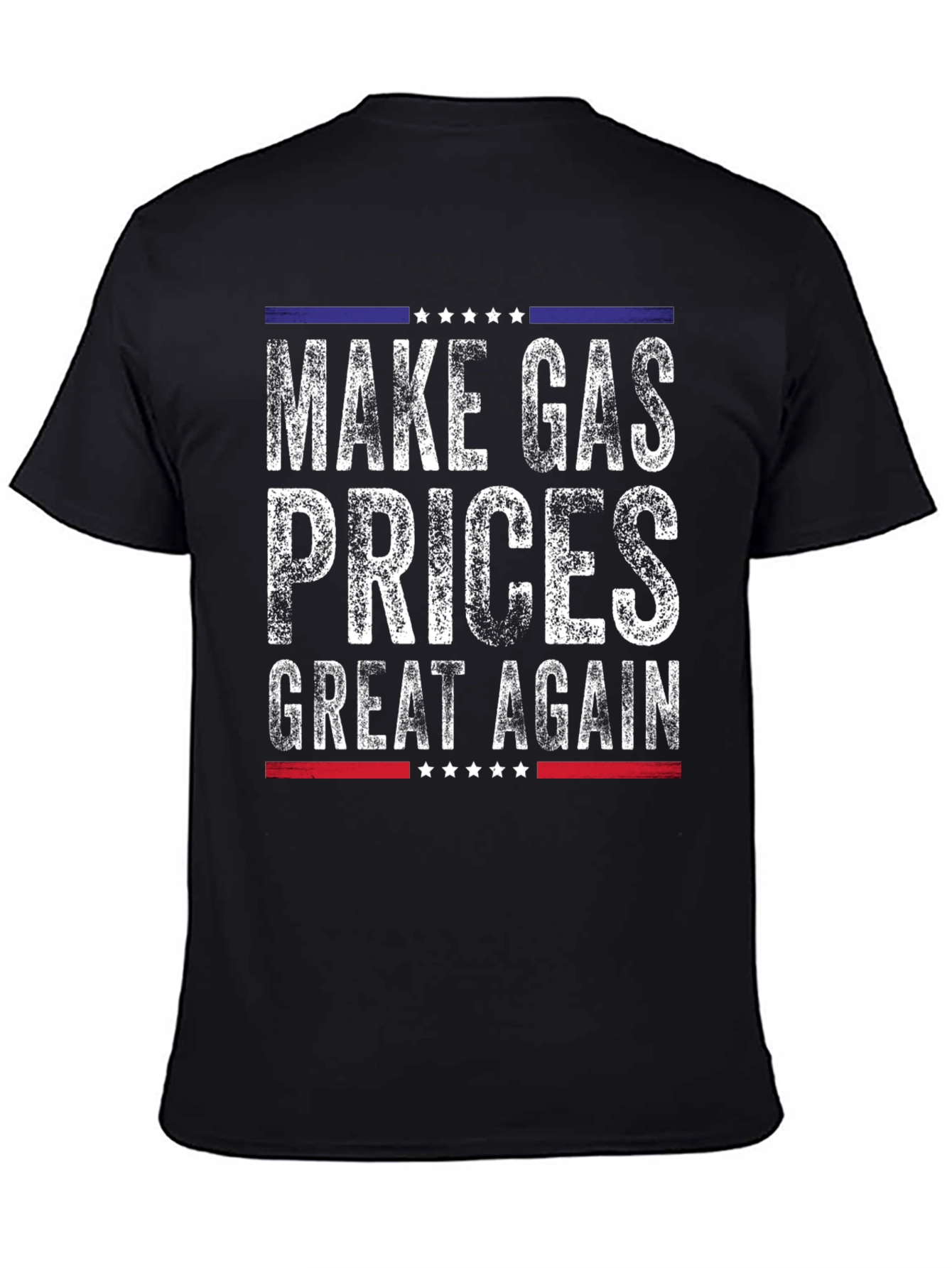 Make Gas Prices Great Again Political T-Shirt