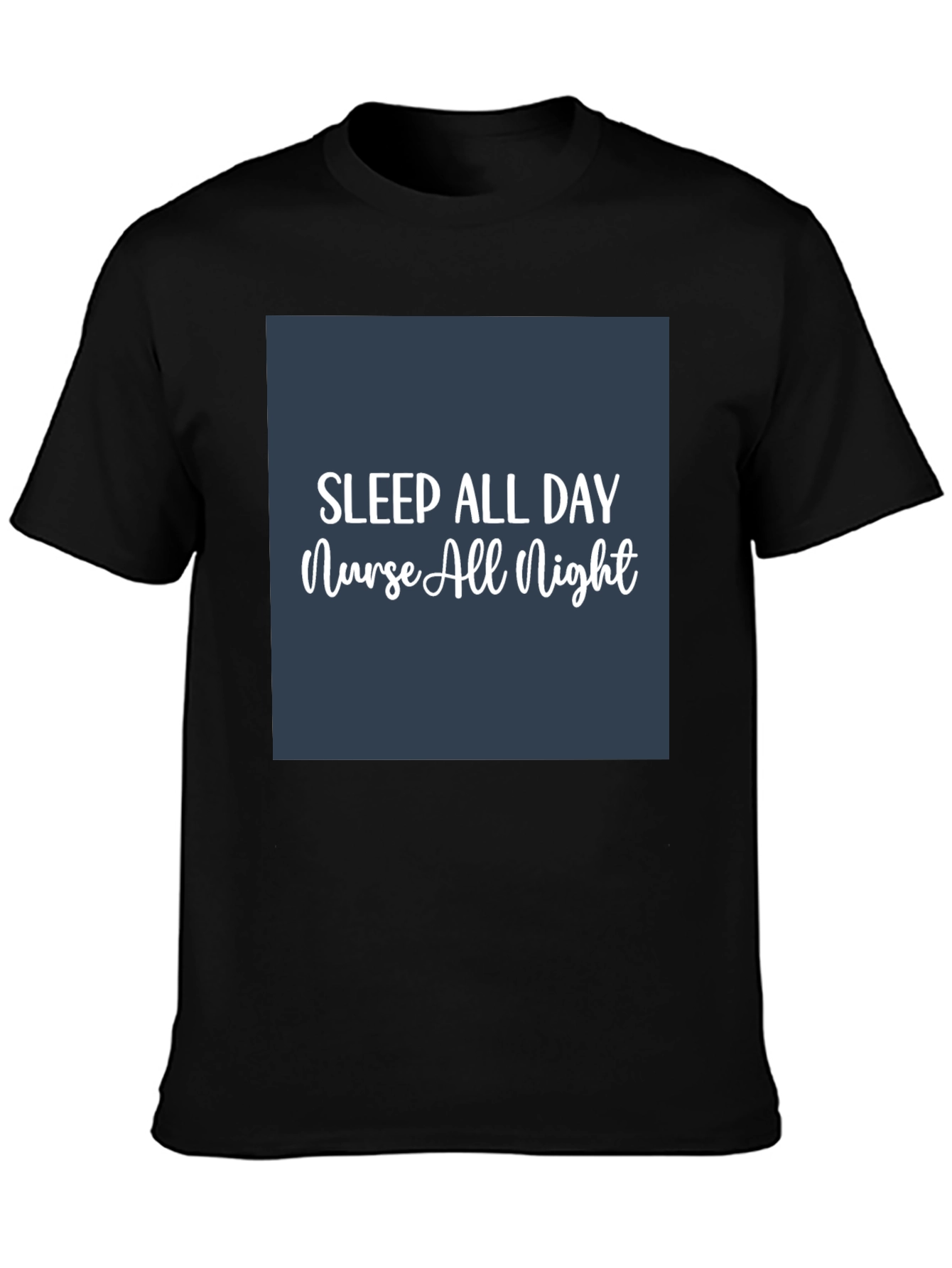 Sleep All Day Nurse All Night T-Shirt